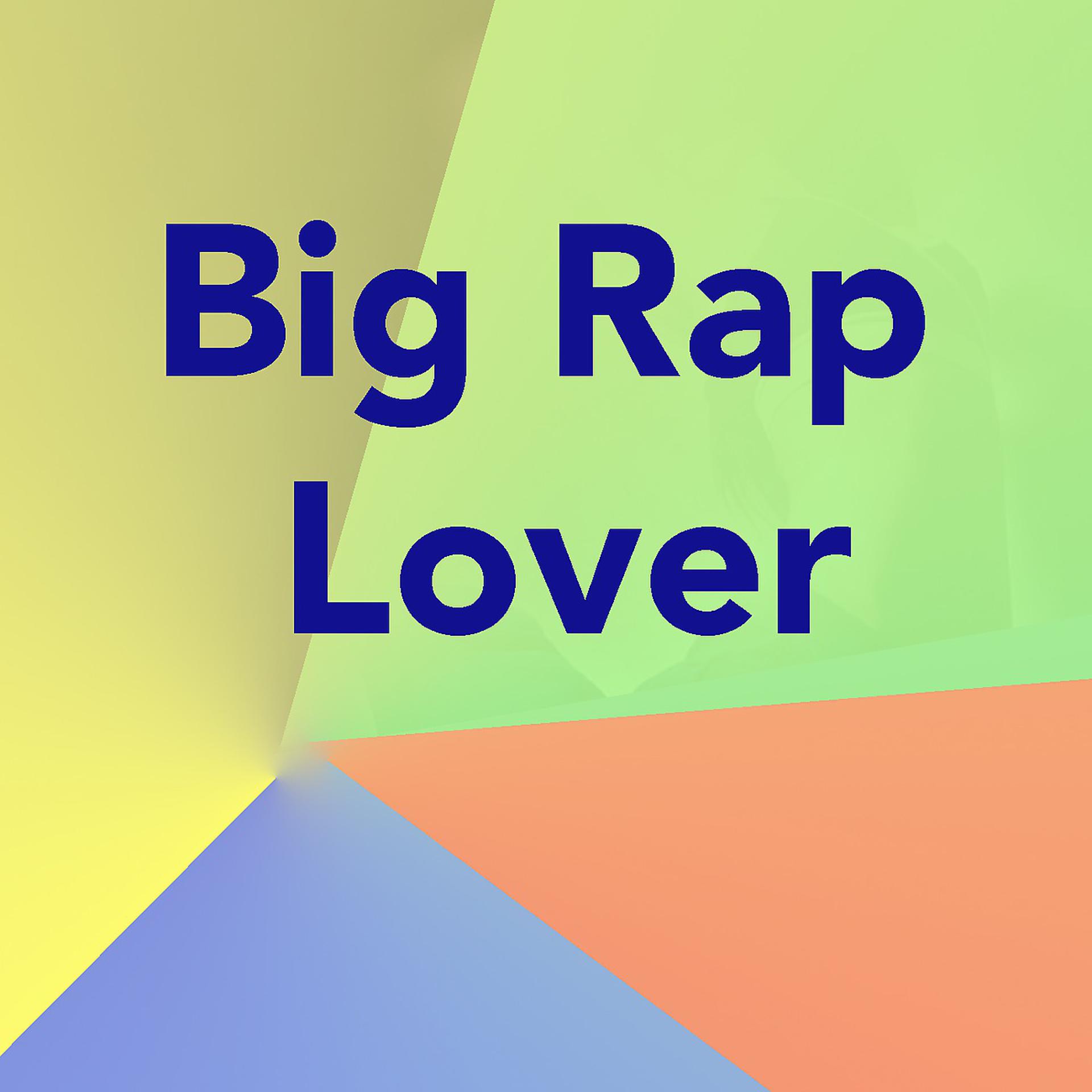 Постер альбома Big Rap Lover