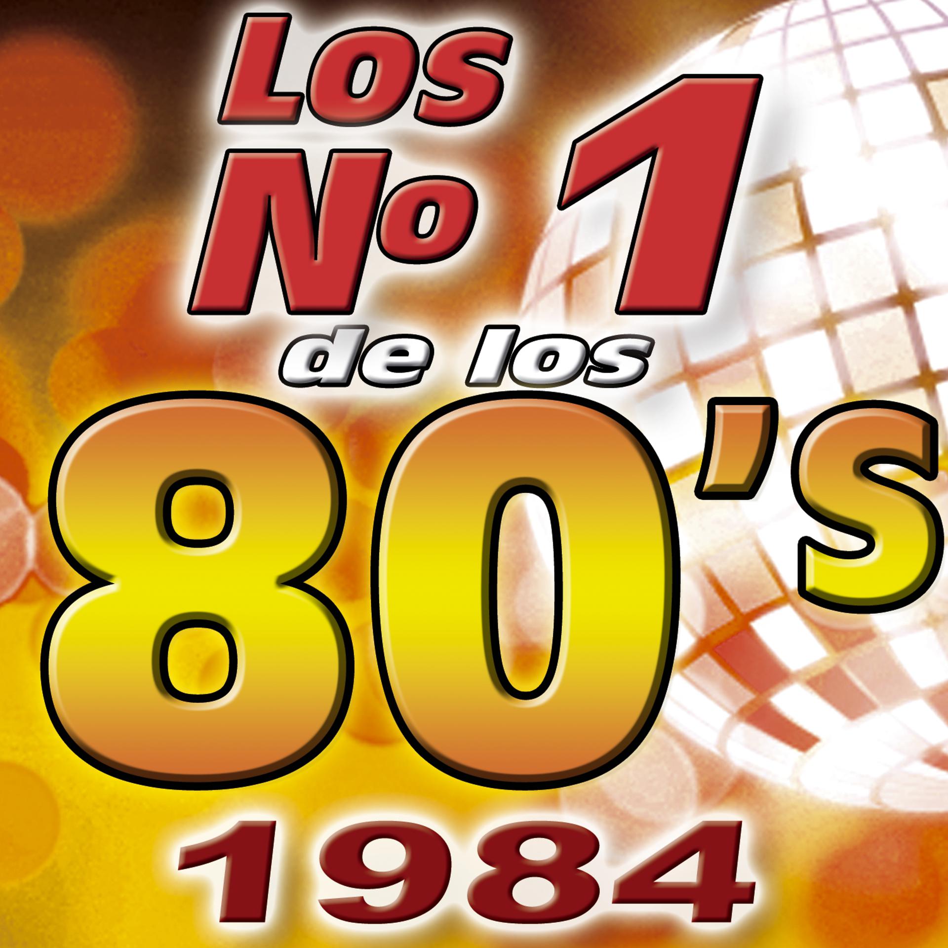 Постер альбома Los Numero 1 De Los 80's - 1984
