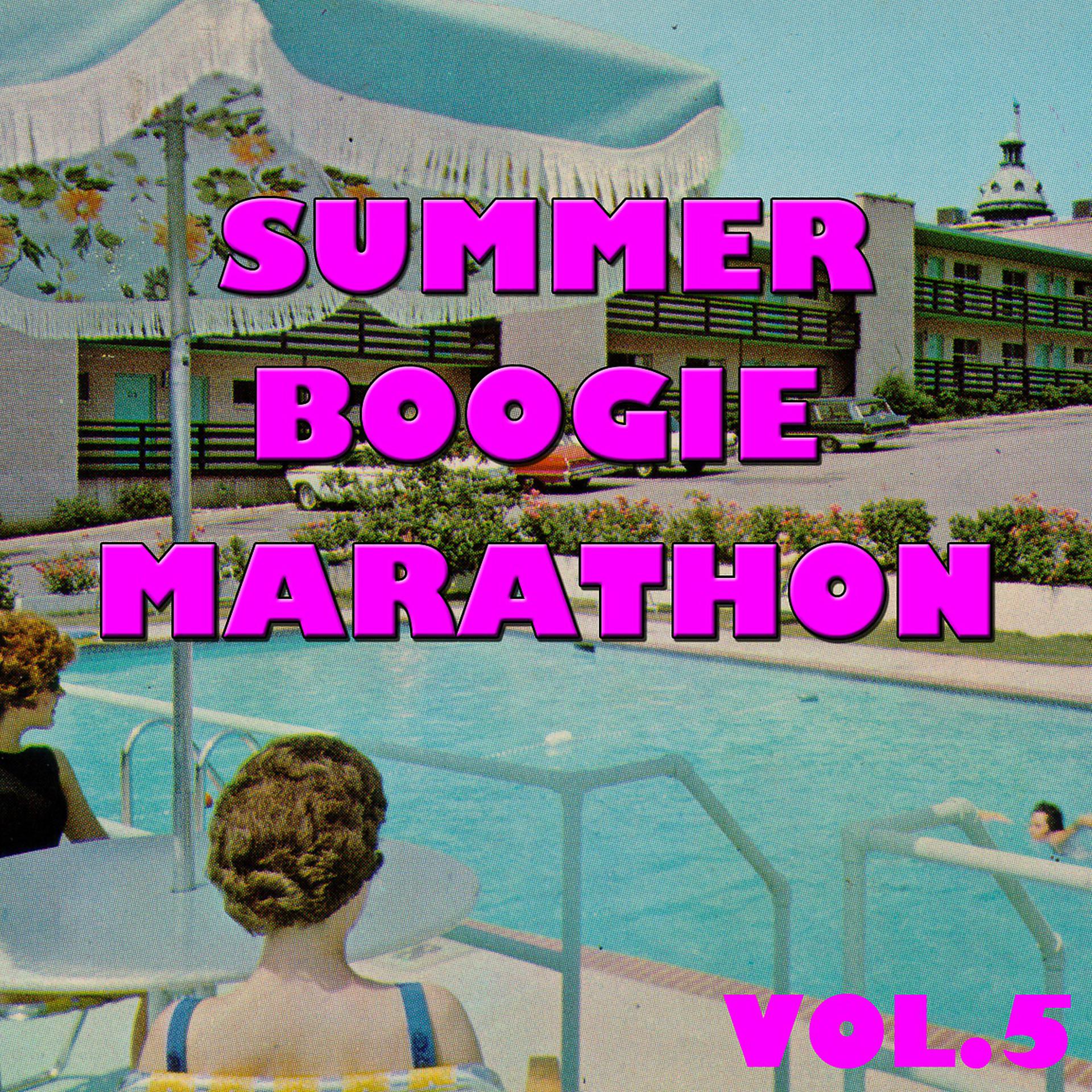 Постер альбома Summer Boogie Marathon, Vol. 5