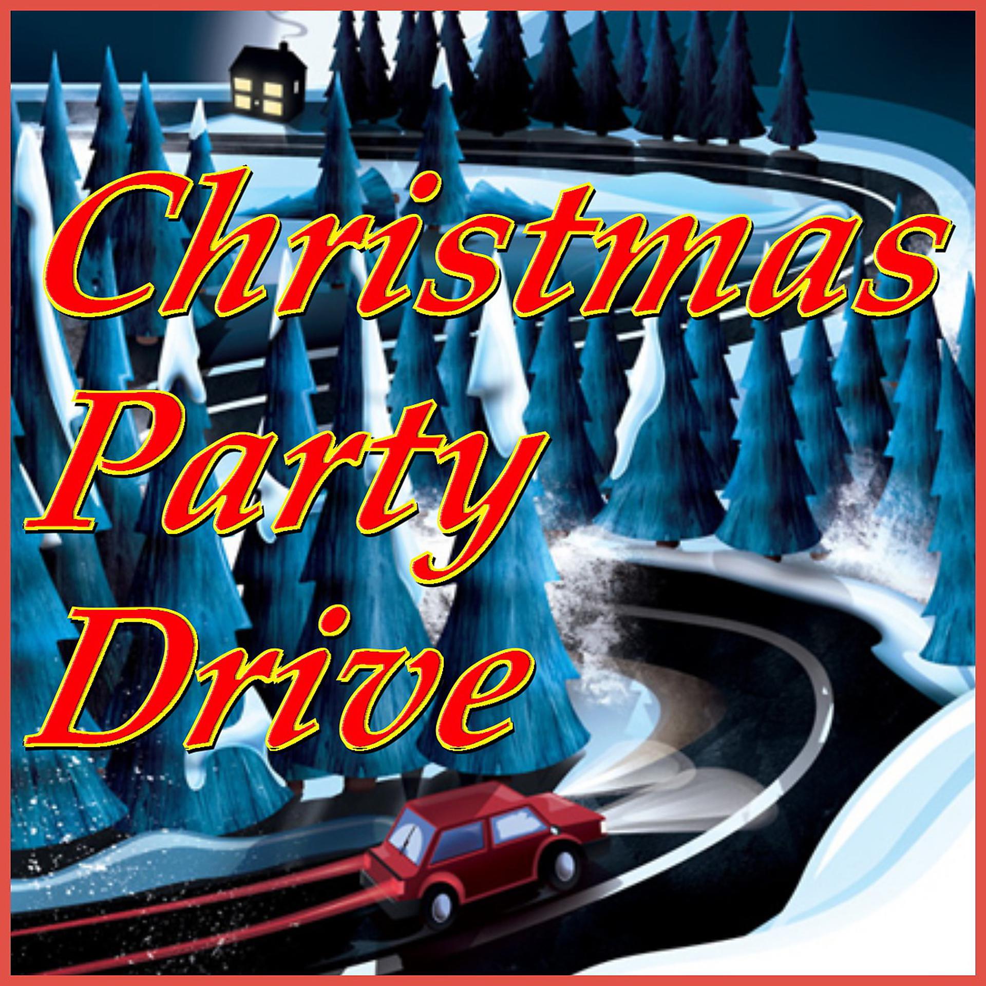 Постер альбома Christmas Party Drive!