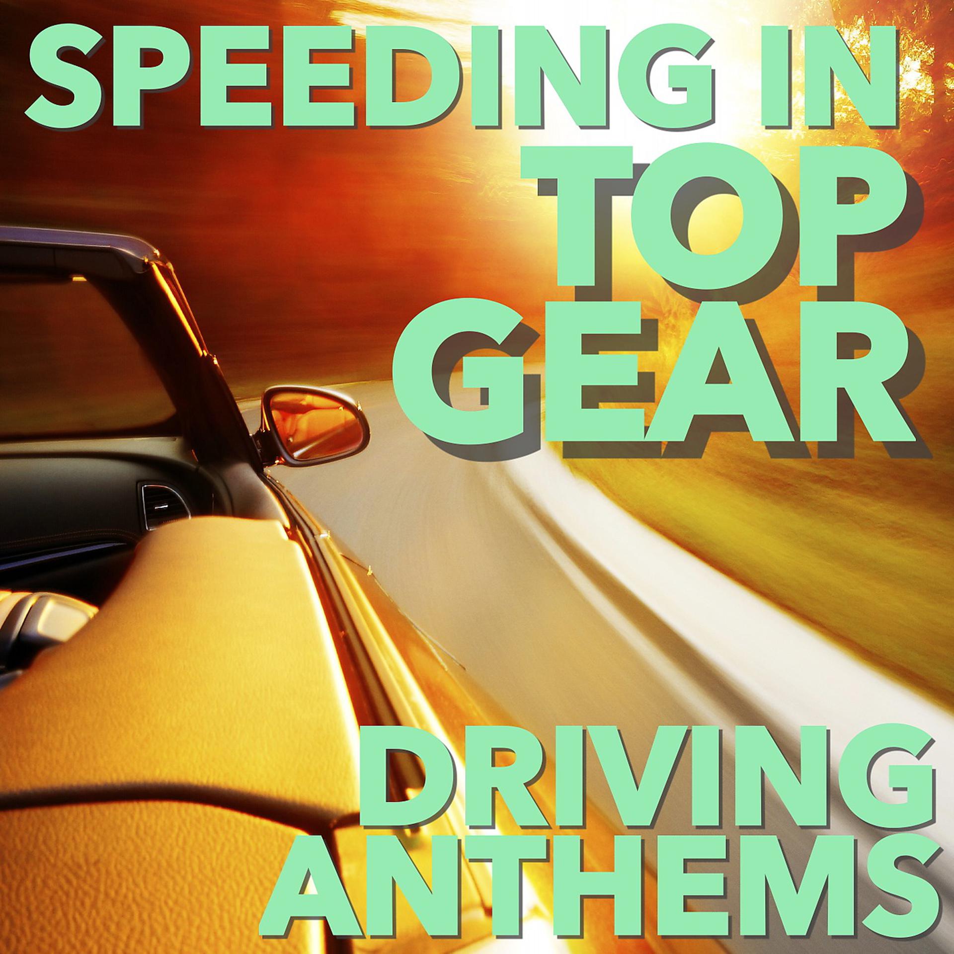 Постер альбома Speeding in Top Gear: Driving Anthems
