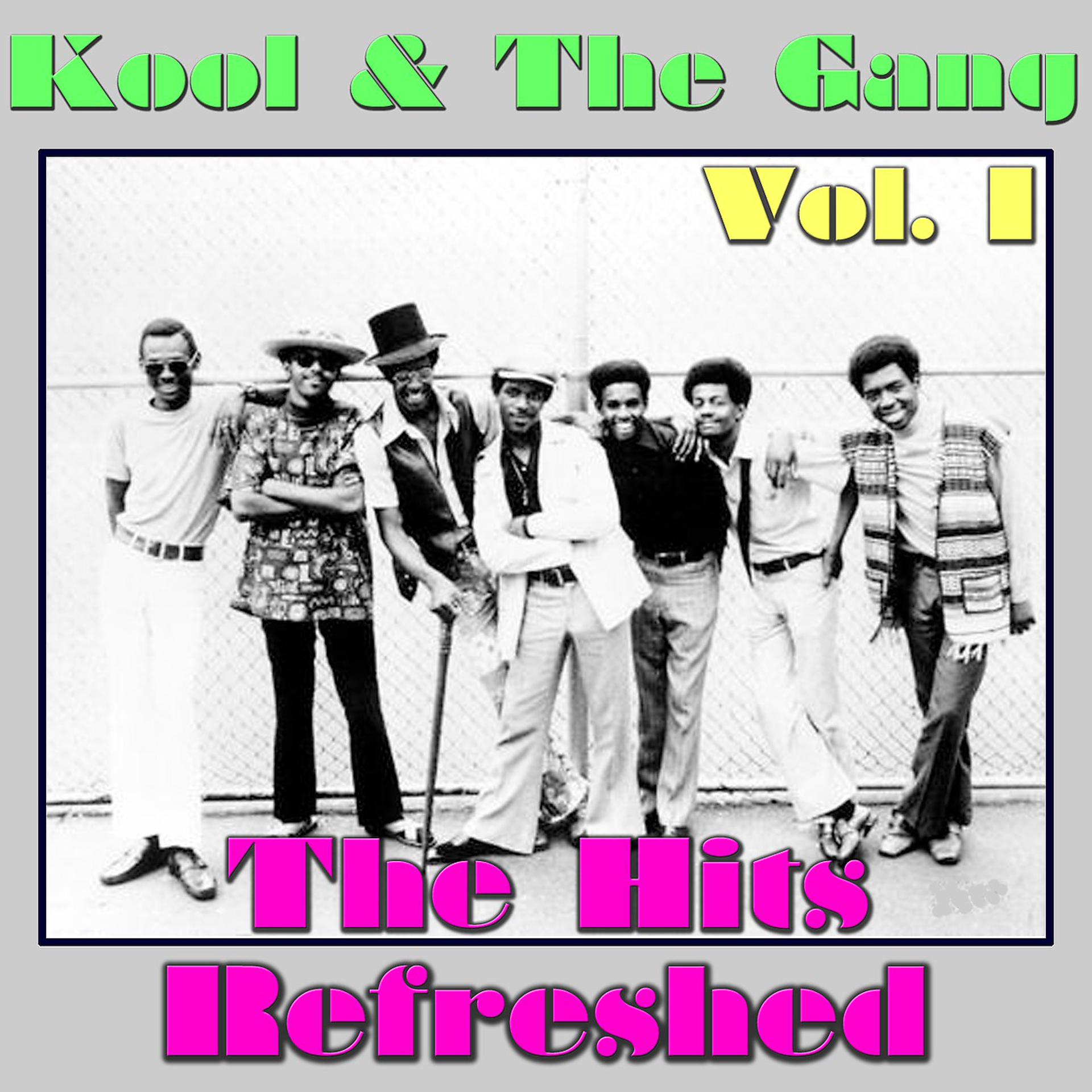 Постер альбома Kool & The Gang: The Hits Refreshed, Vol. 1