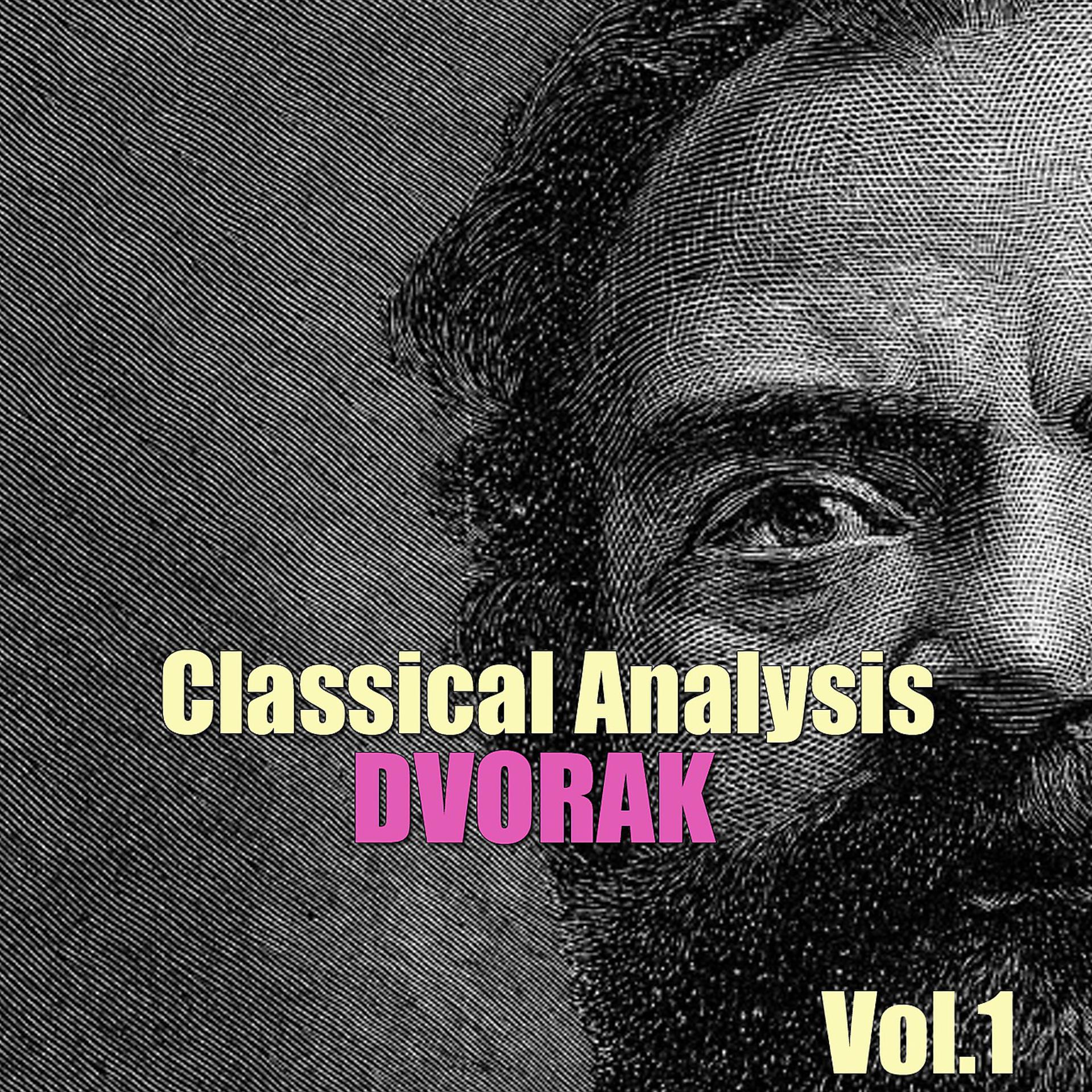 Постер альбома Classical Analysis: Dvorak, Vol.1