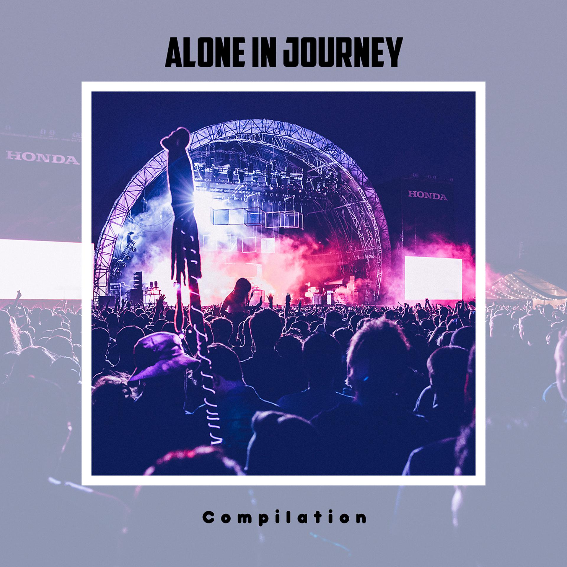 Постер альбома Alone In Journey Compilation