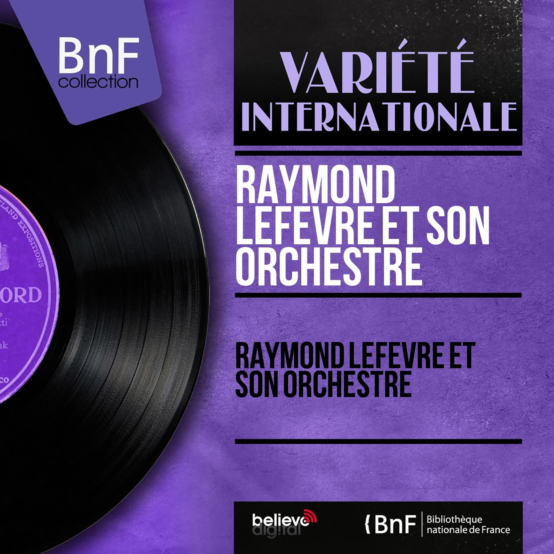 Постер альбома Raymond Lefèvre et son orchestre (Mono Version)