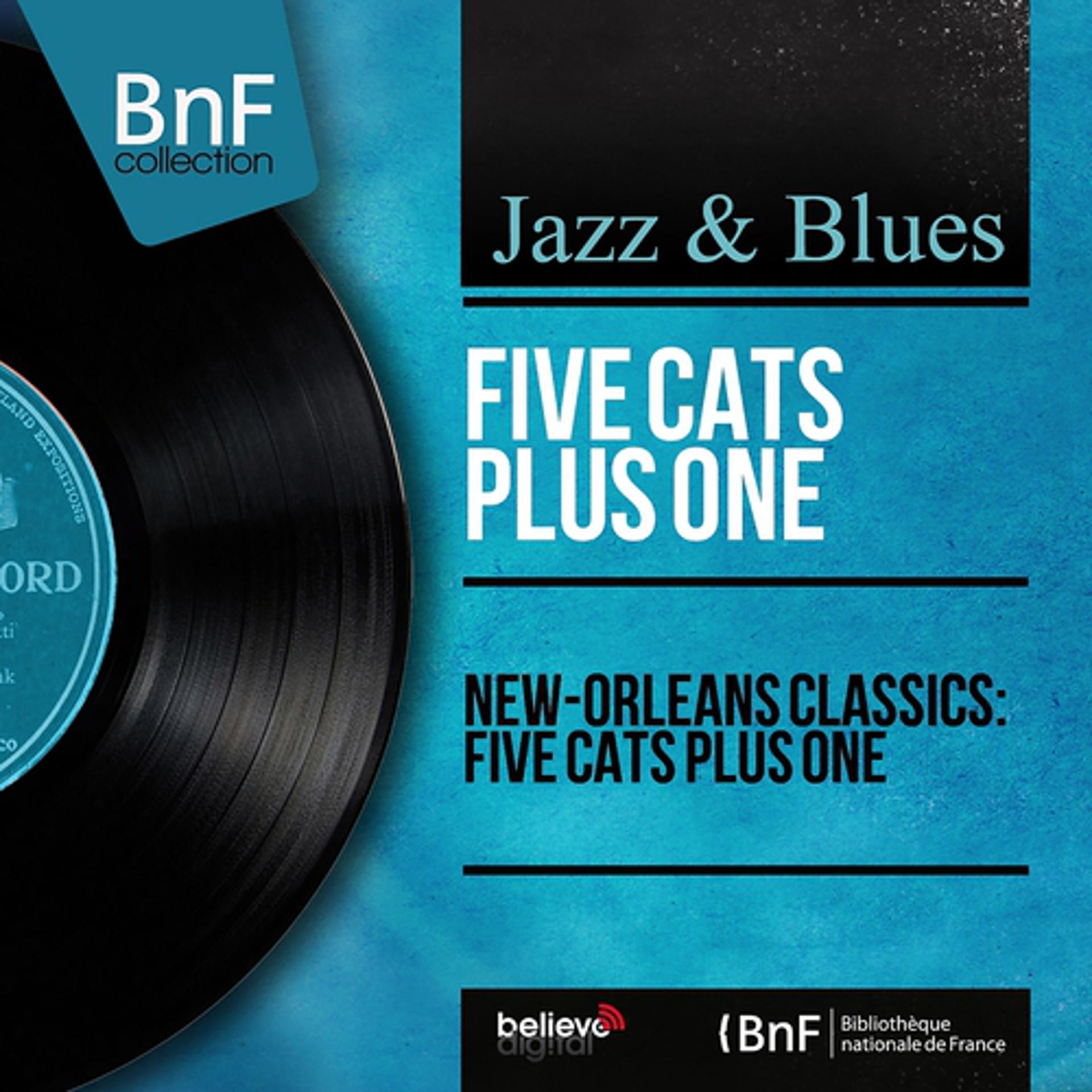 Постер альбома New-Orleans Classics: Five Cats Plus One (Mono Version)