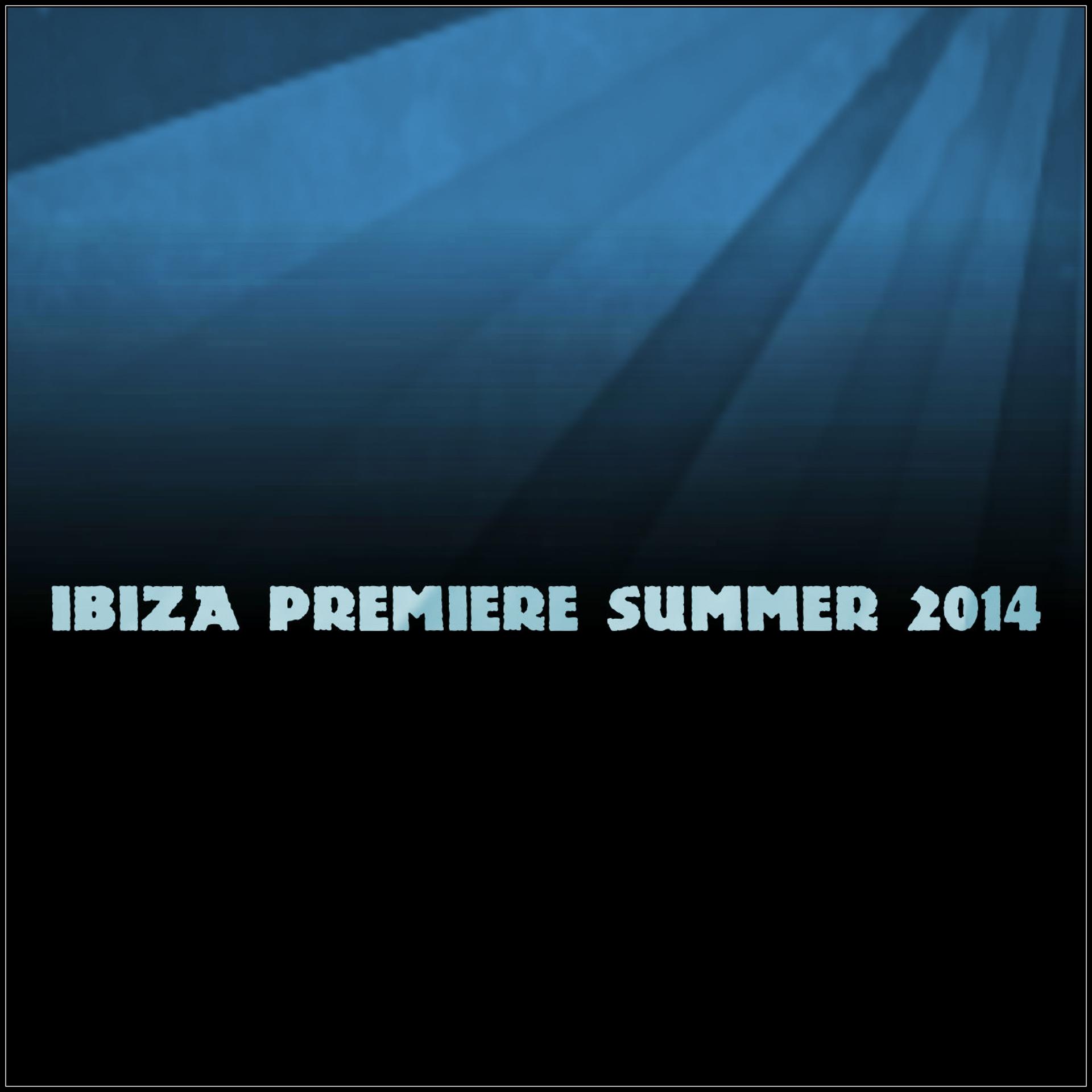 Постер альбома Ibiza Premiere Summer 2014
