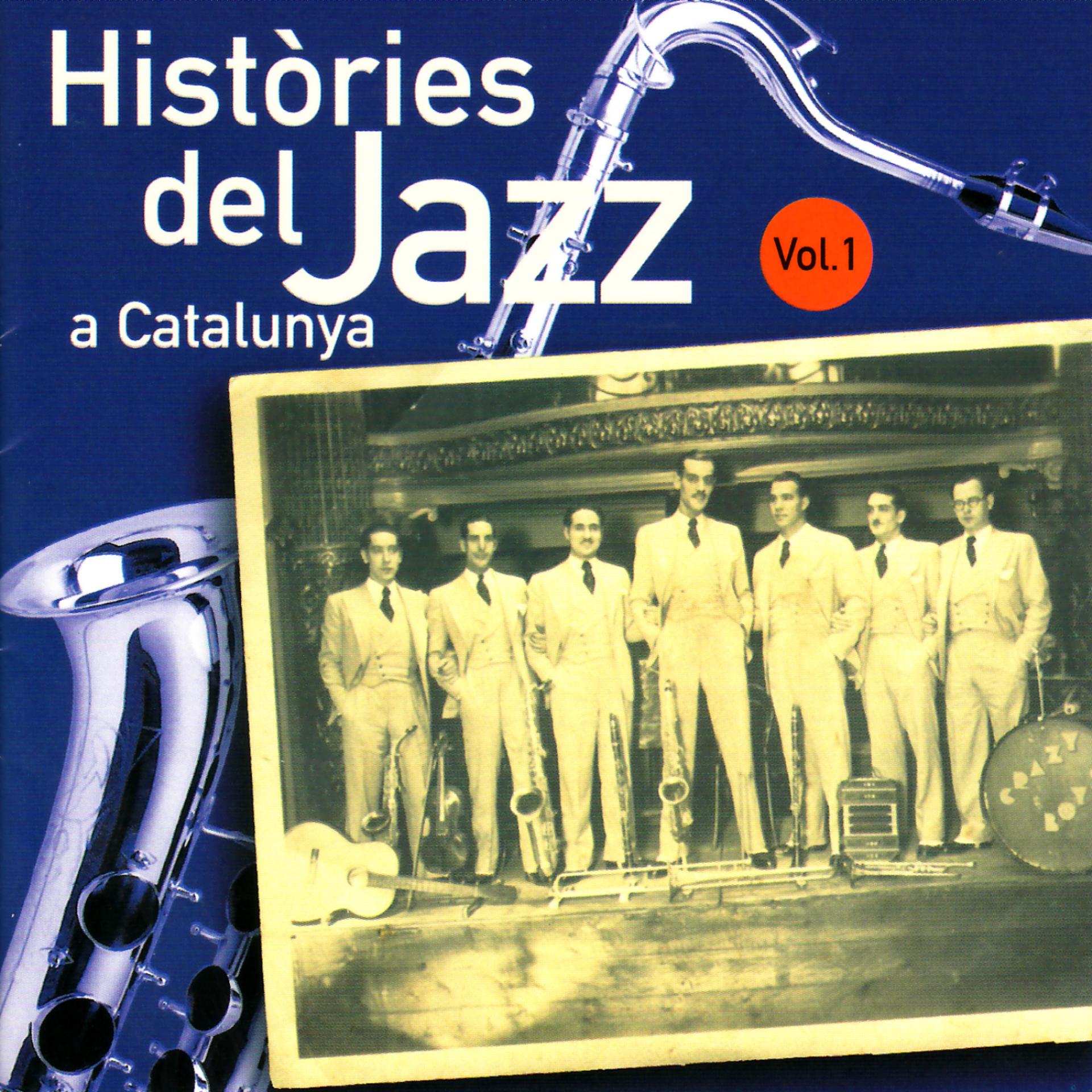 Постер альбома Històries del Jazz a Catalunya - Vol. 1