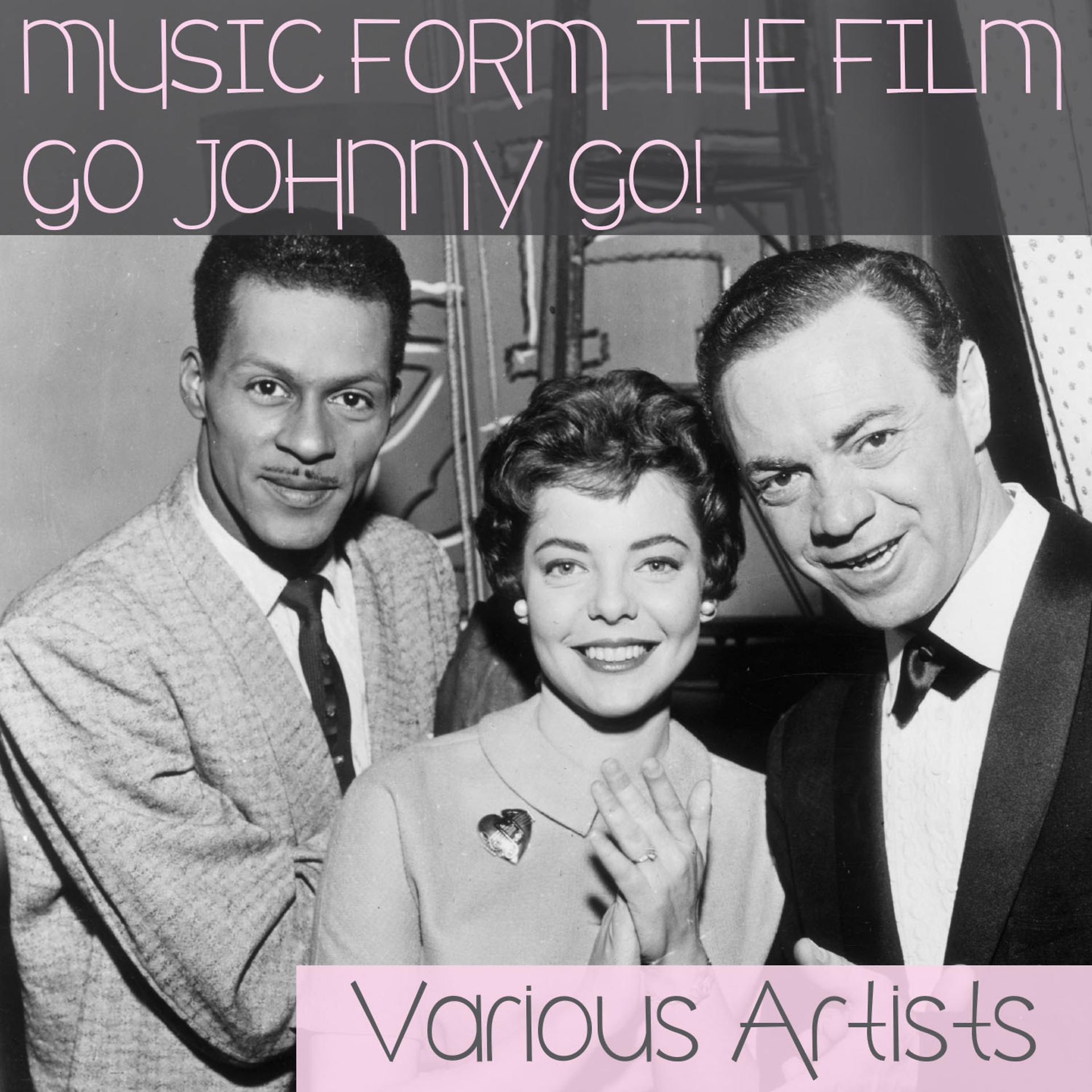 Постер альбома Music from the Film Go Johnny Go!