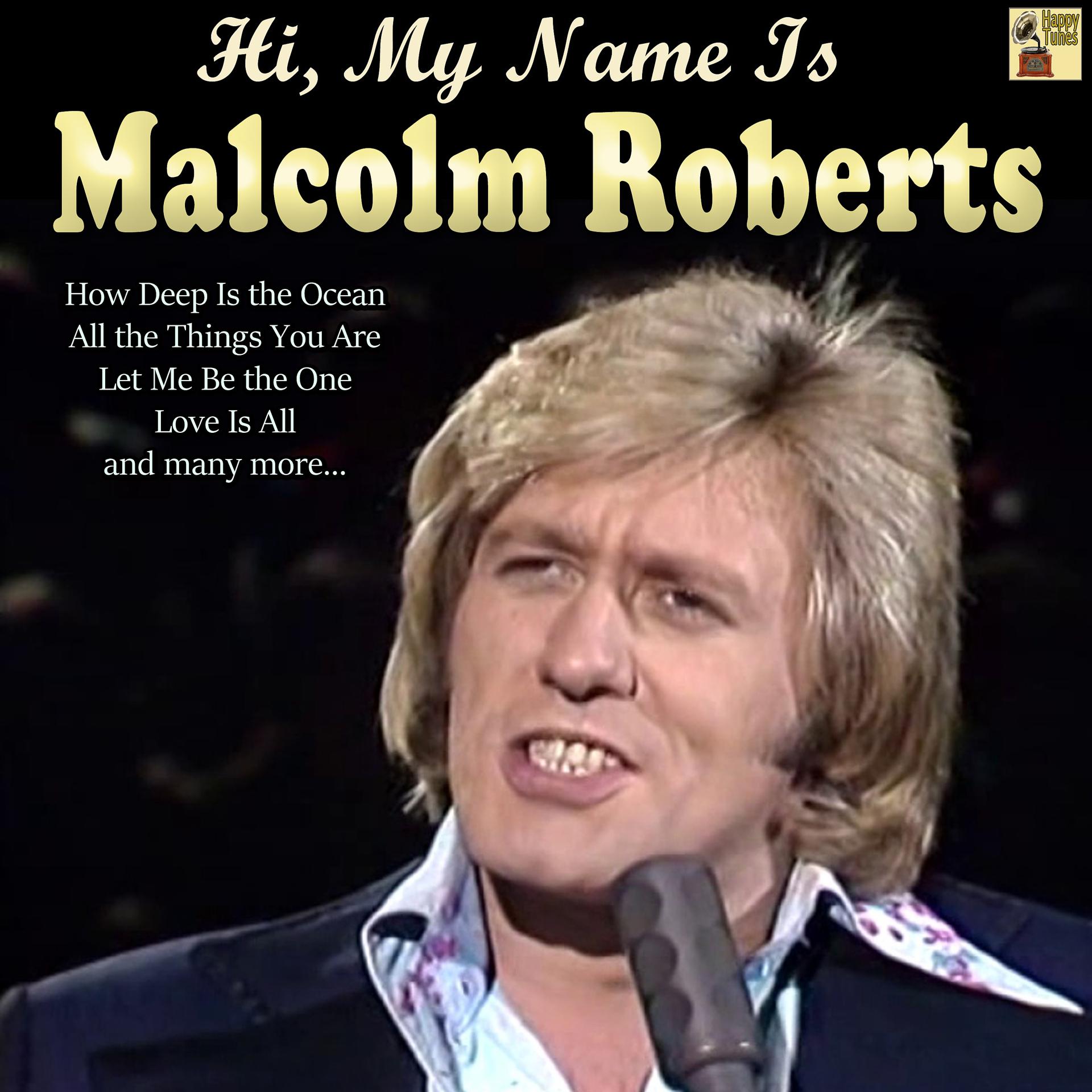Постер альбома Hi, My Name Is Malcolm Roberts