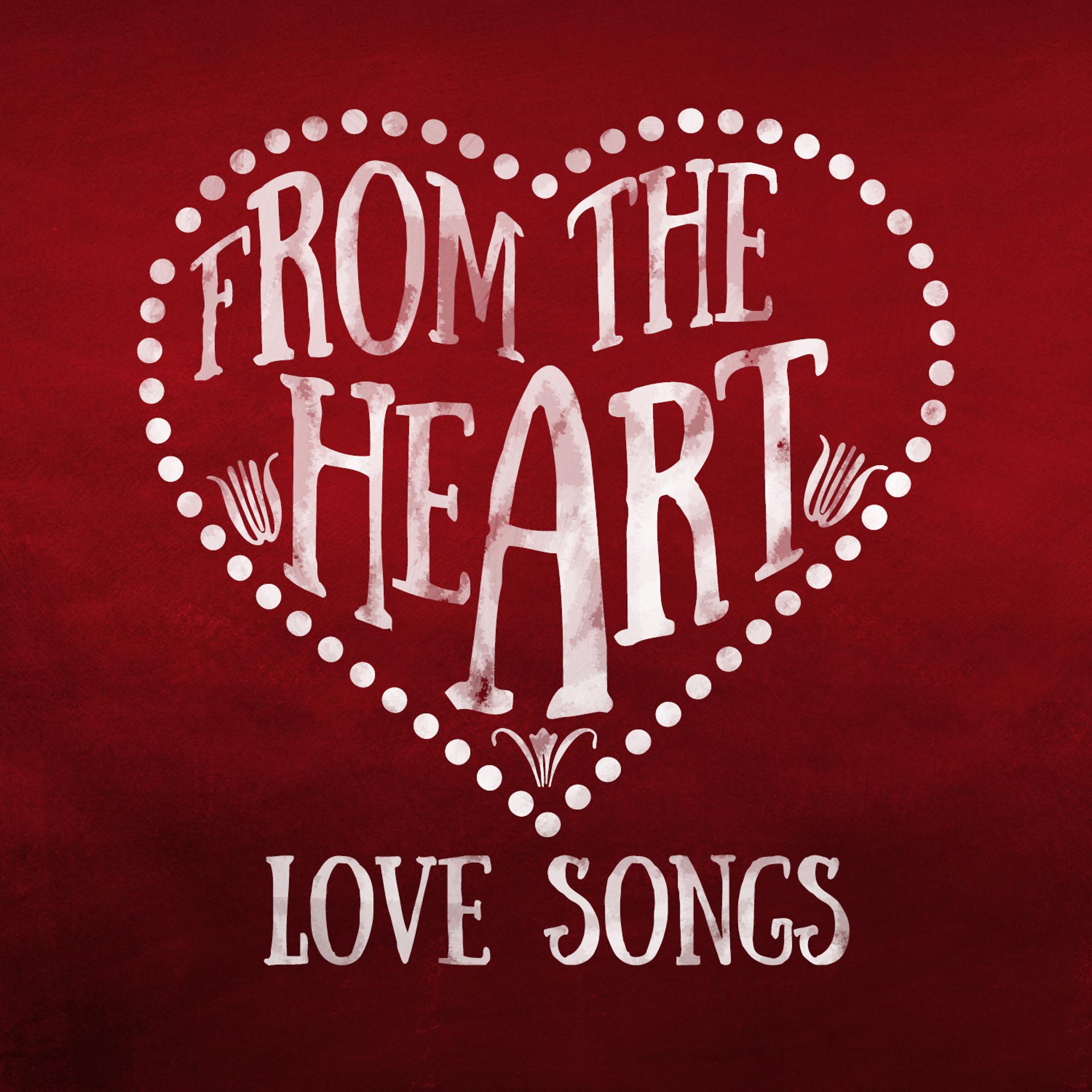 Постер альбома From the Heart: Love Songs
