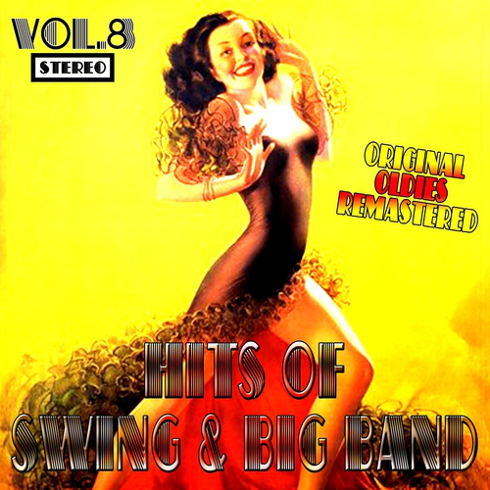 Постер альбома Hits of Swing & Big Band, Vol. 8 (Oldies Remastered)