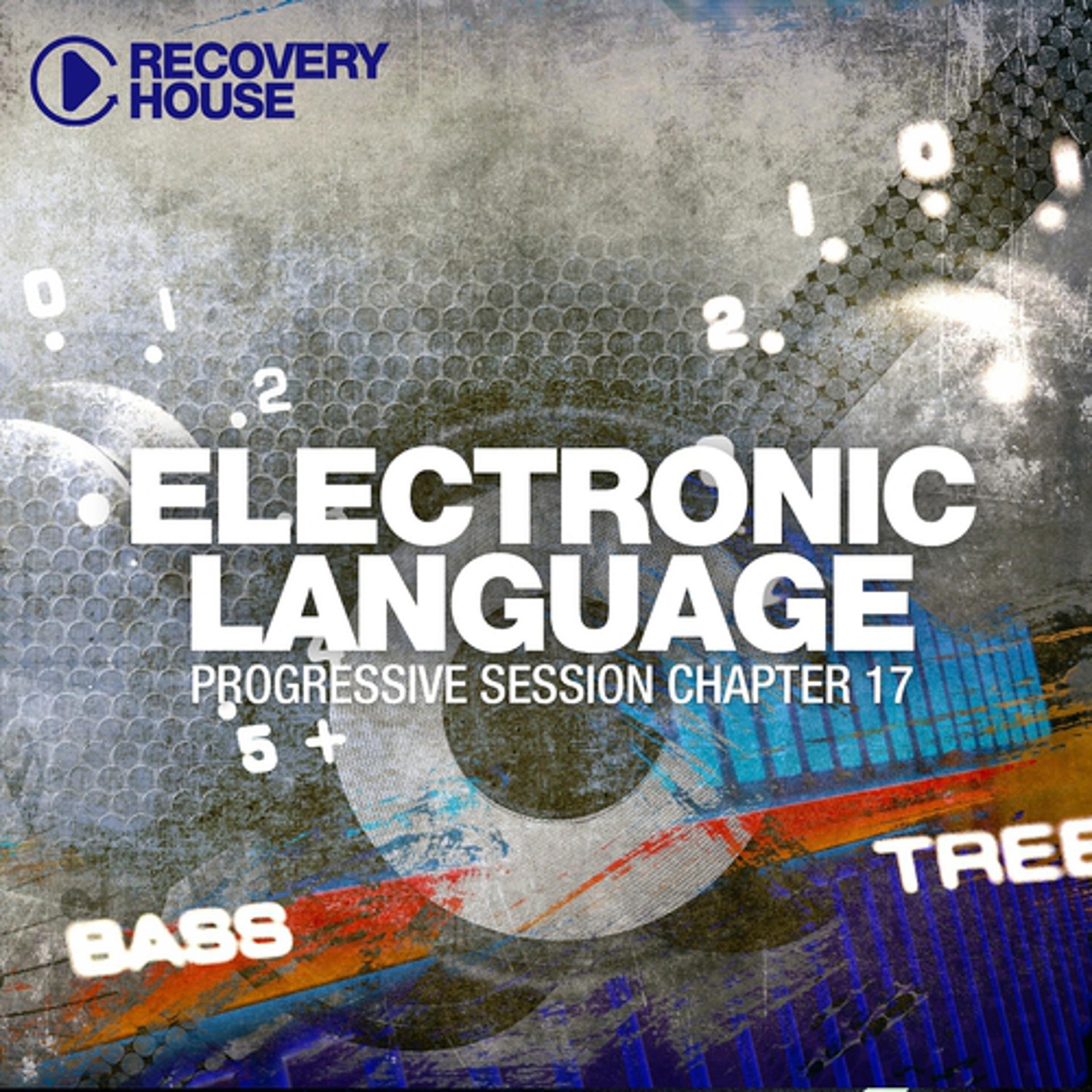Постер альбома Electronic Language - Progressive Session, Chapt. 17