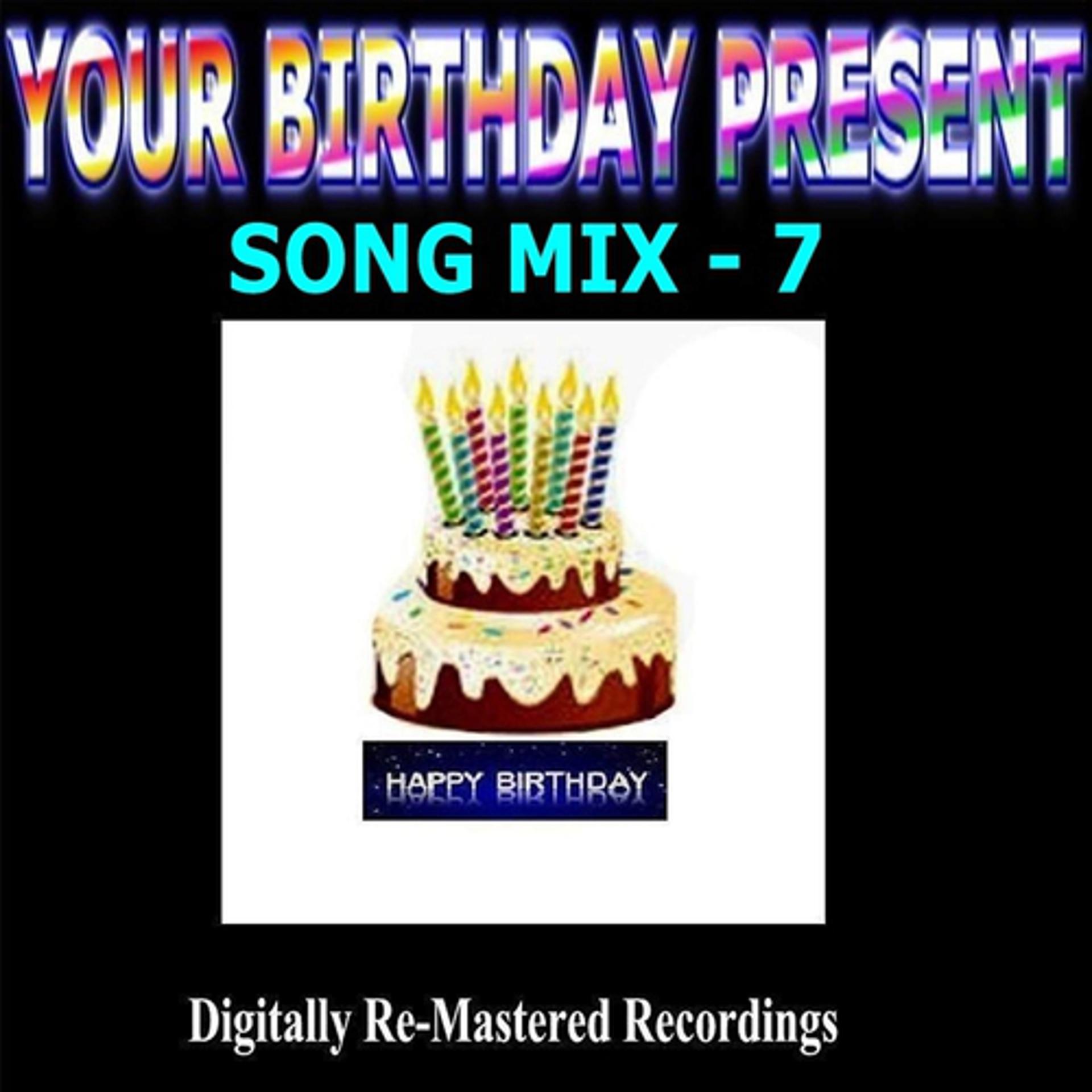 Постер альбома Your Birthday Present - Song Mix - 7