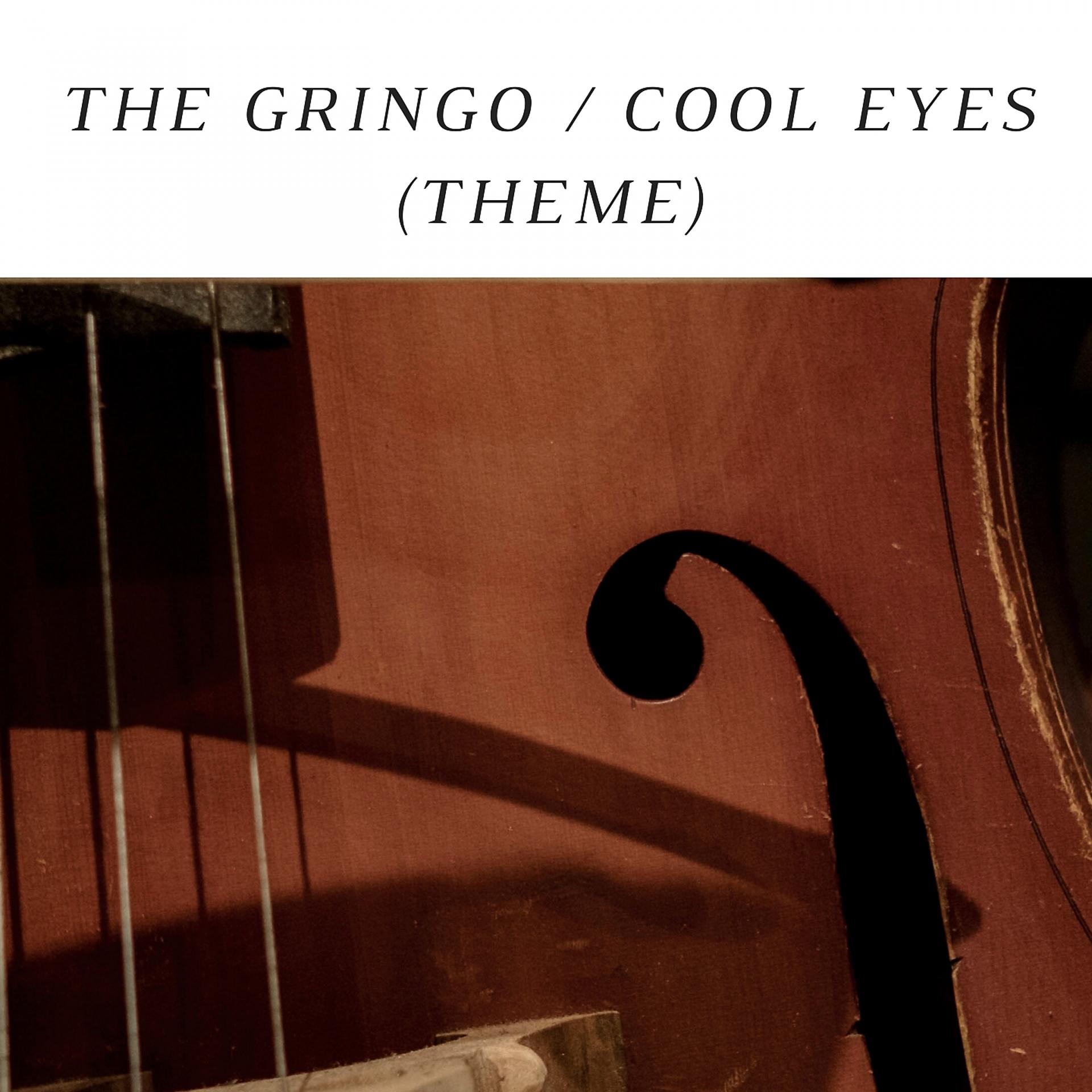 Постер альбома The Gringo / Cool Eyes (Theme)