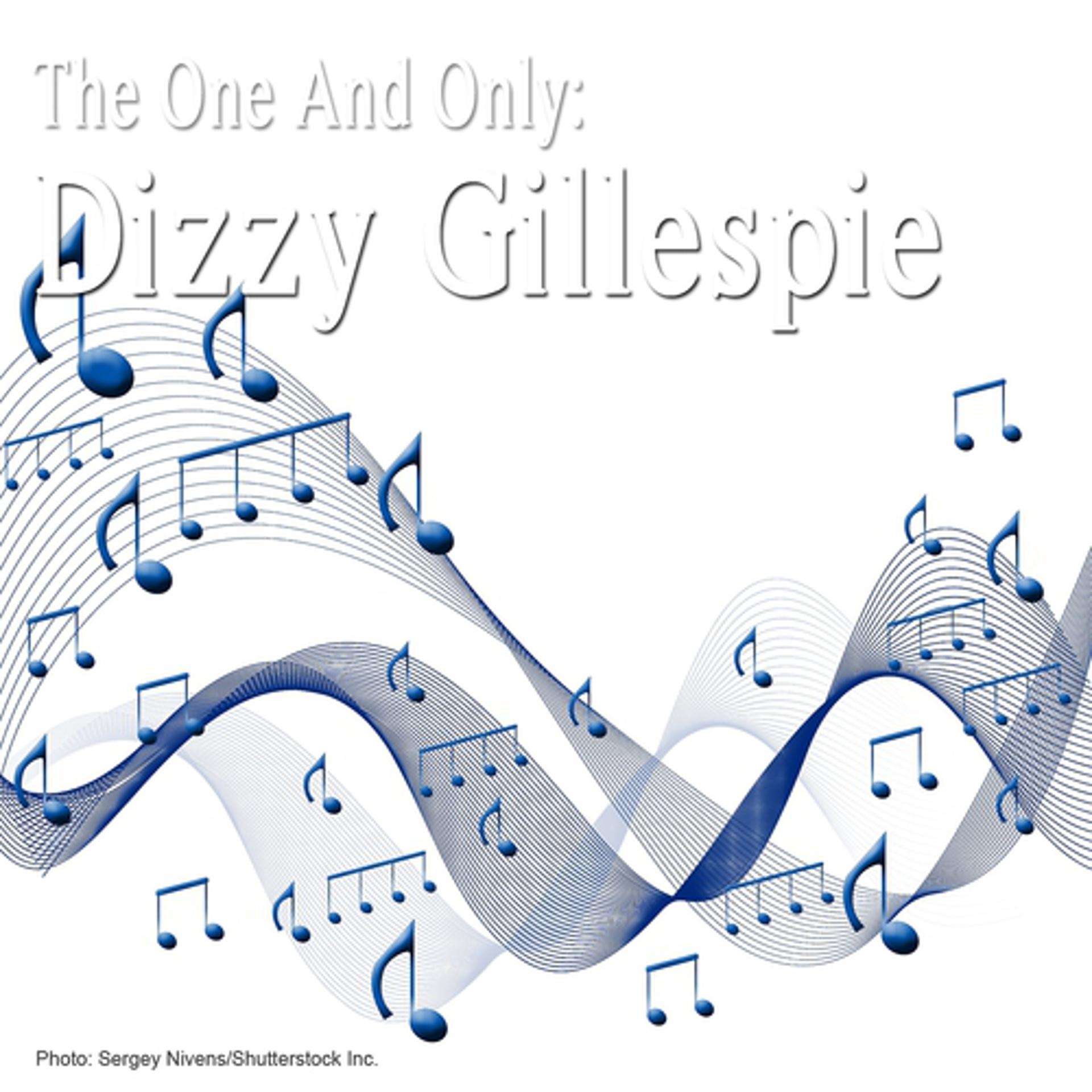 Постер альбома The One and Only: Dizzy Gillespie (Remastered)