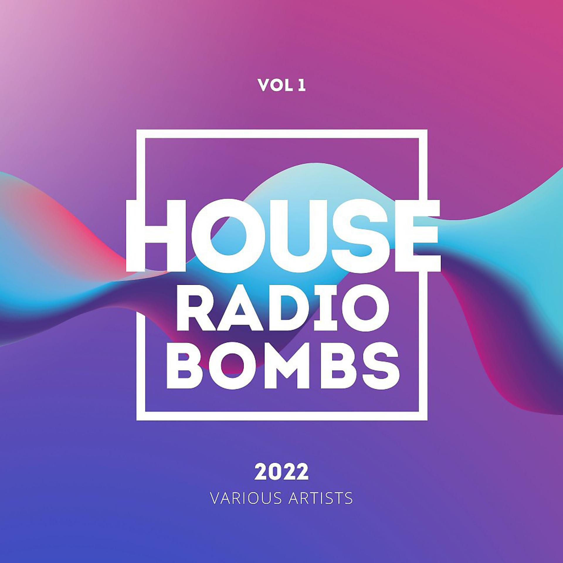 Постер альбома House Radio Bombs 2022, Vol. 1