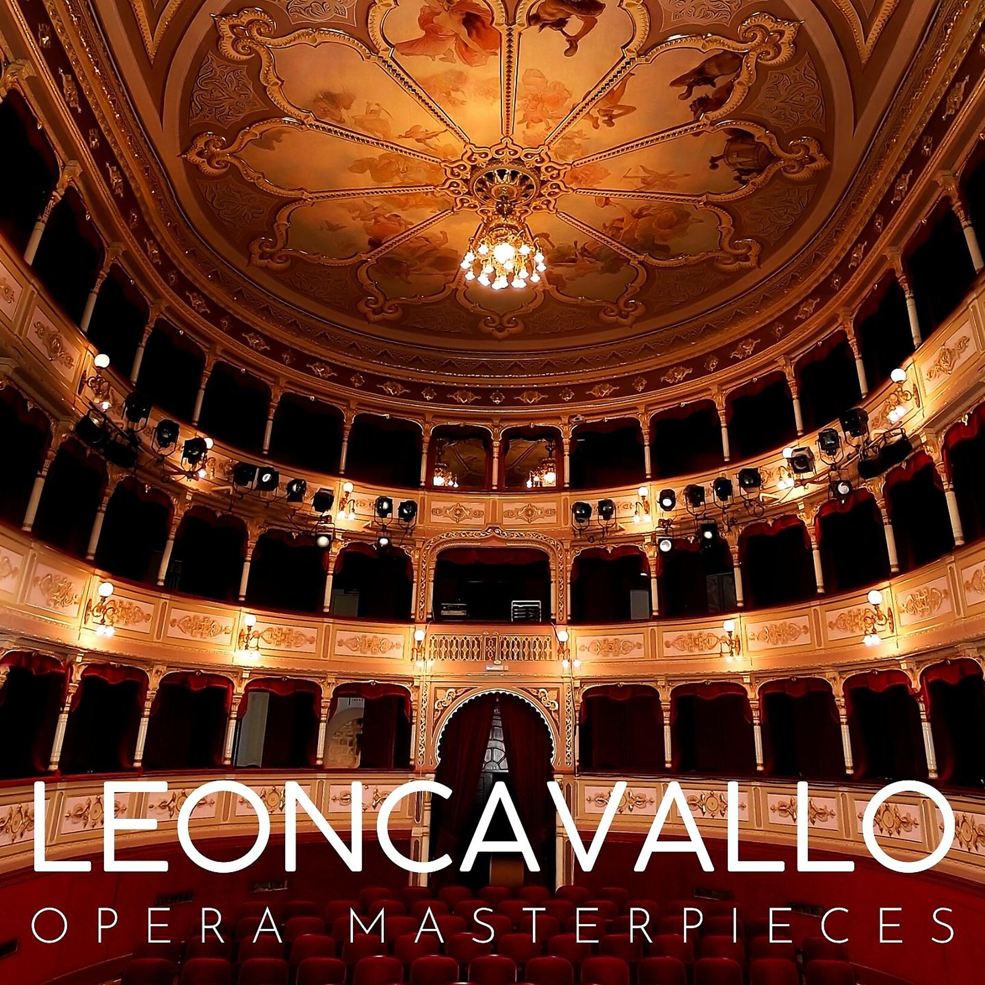 Постер альбома Leoncavallo: Opera Masterpieces