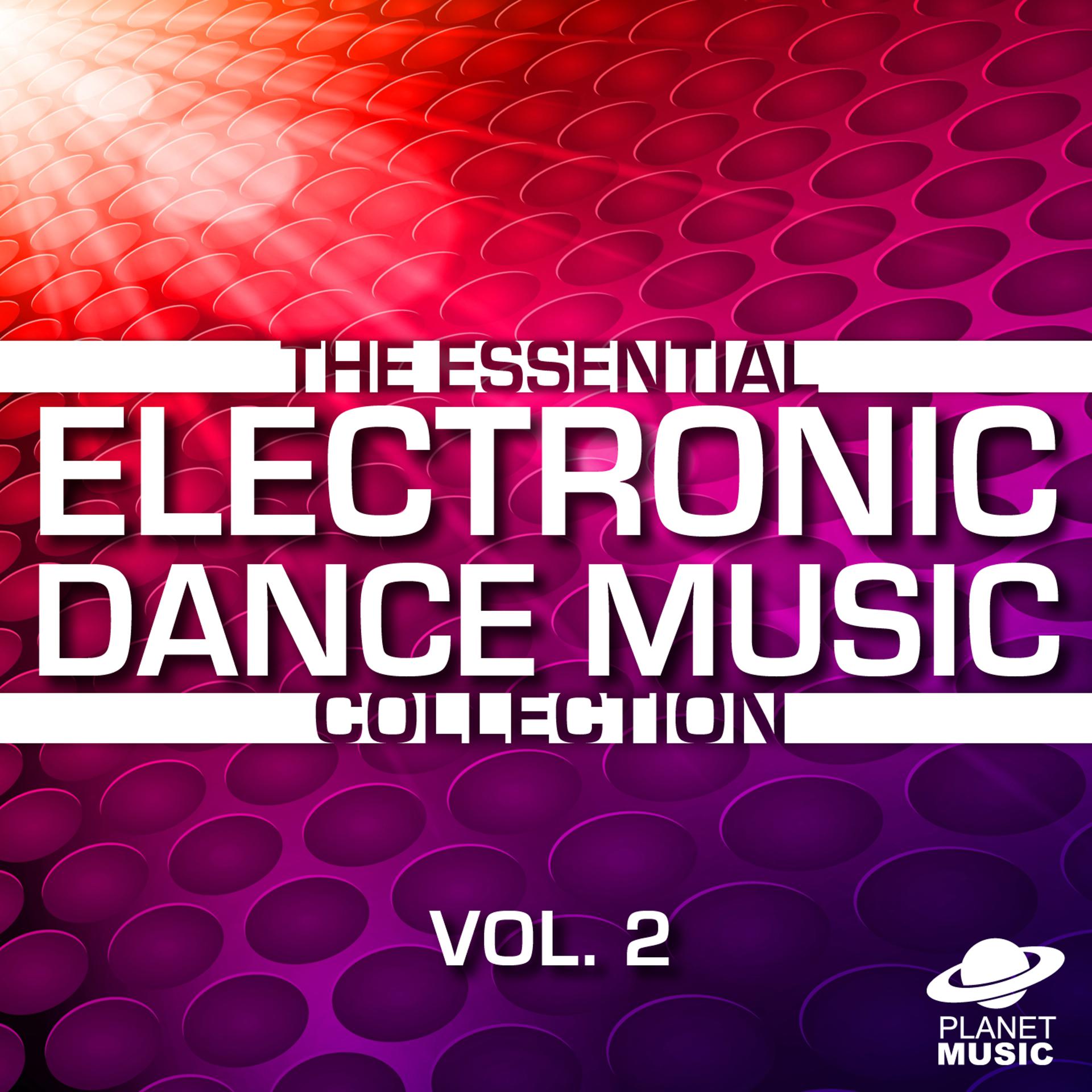 Постер альбома The Essential Electronic Dance Music Collection, Vol. 2