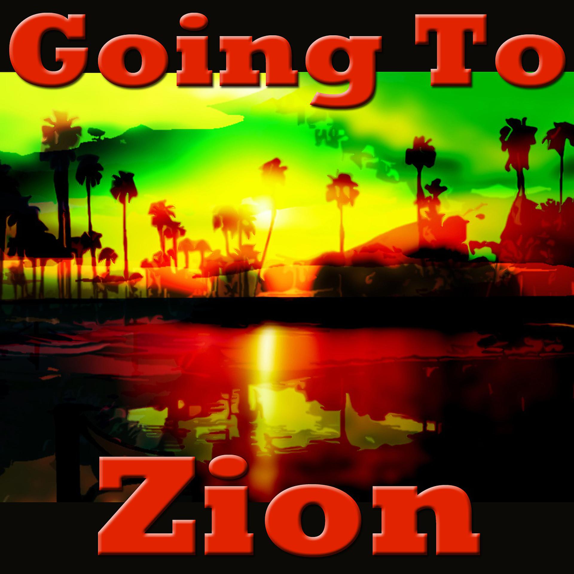 Постер альбома Going To Zion