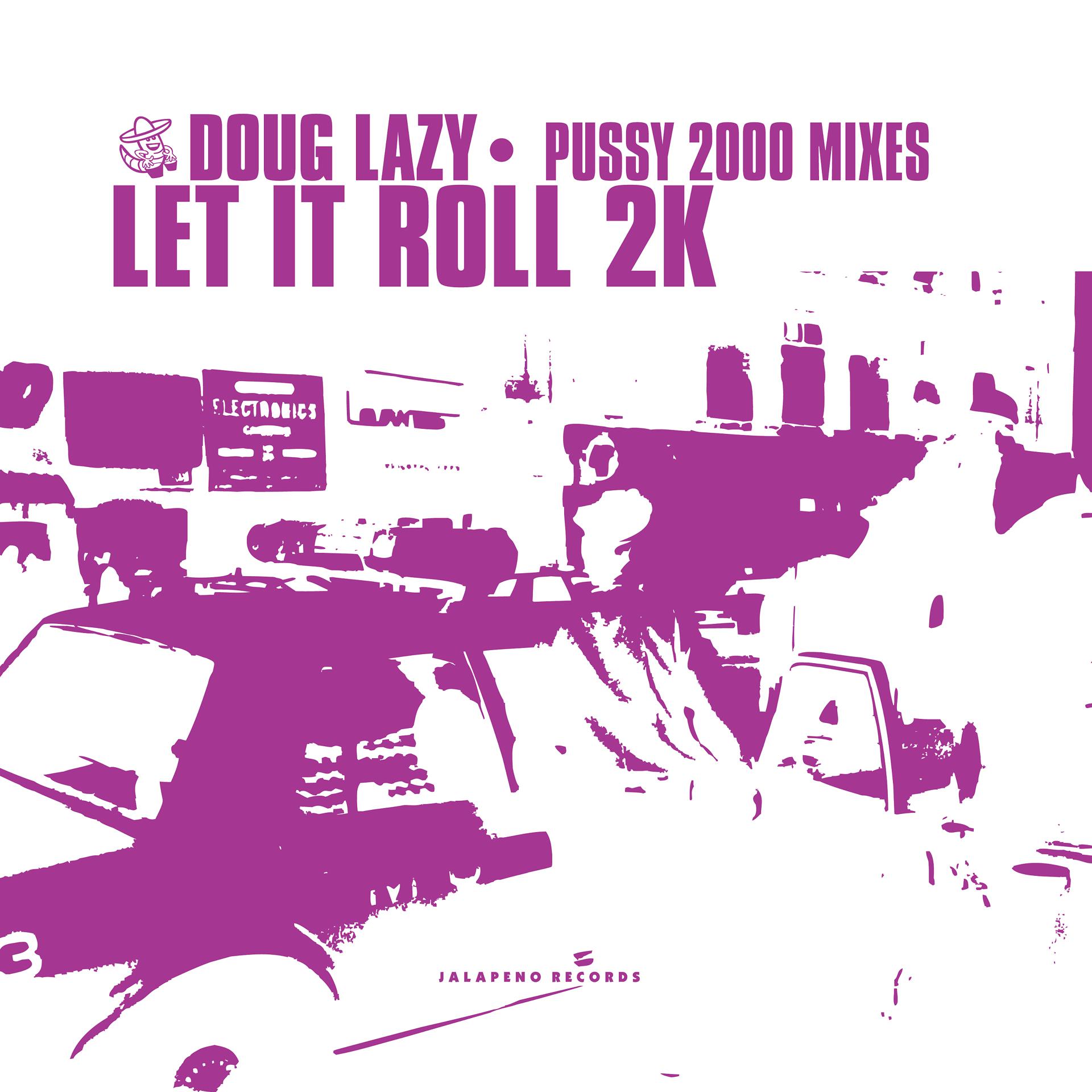 Постер альбома Let It Roll 2k (Pussy 2000 Mixes) - Single
