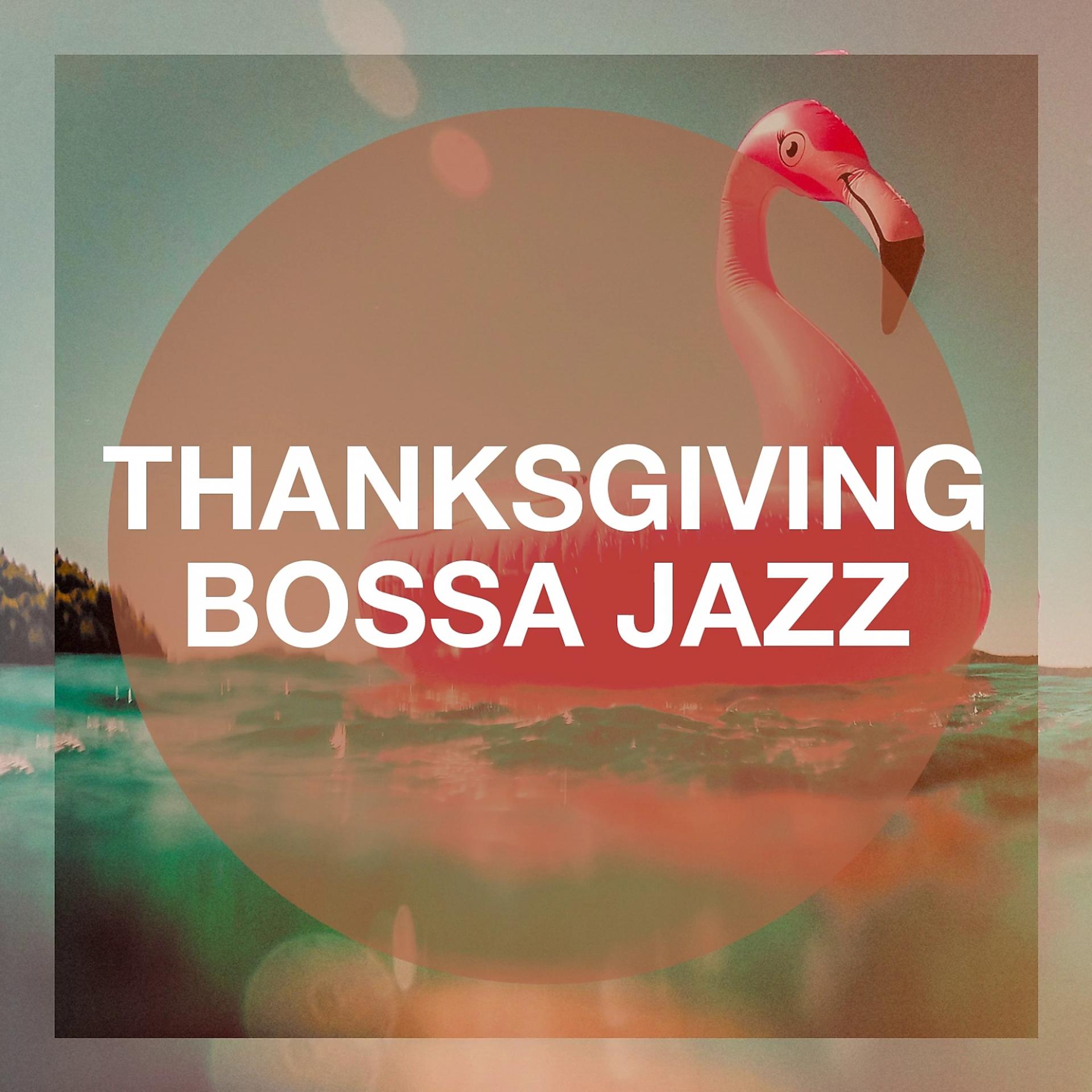 Постер альбома Thanksgiving Bossa Jazz