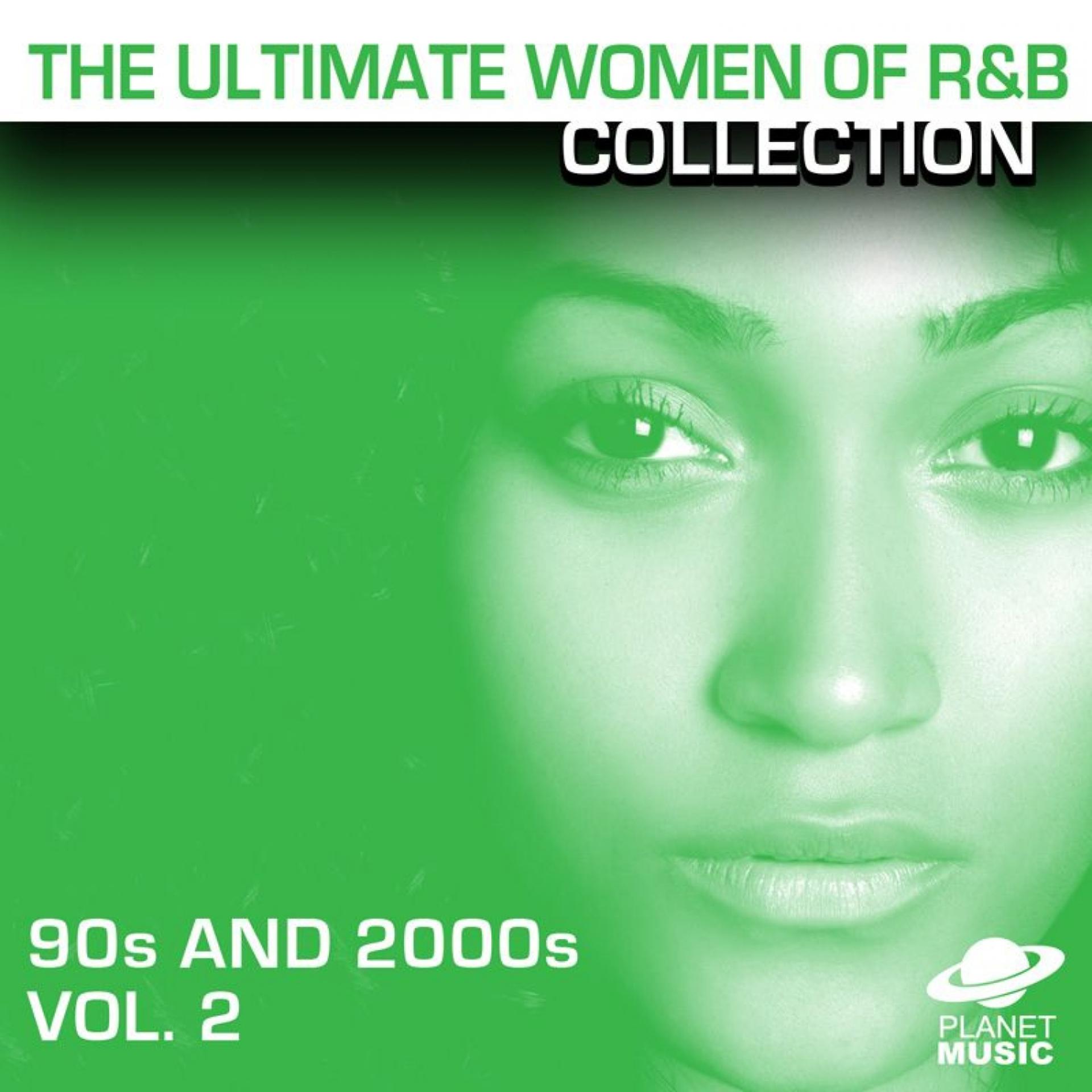 Постер альбома The Ultimate Women of R&B Collection: 90s and 2000s Vol. 2