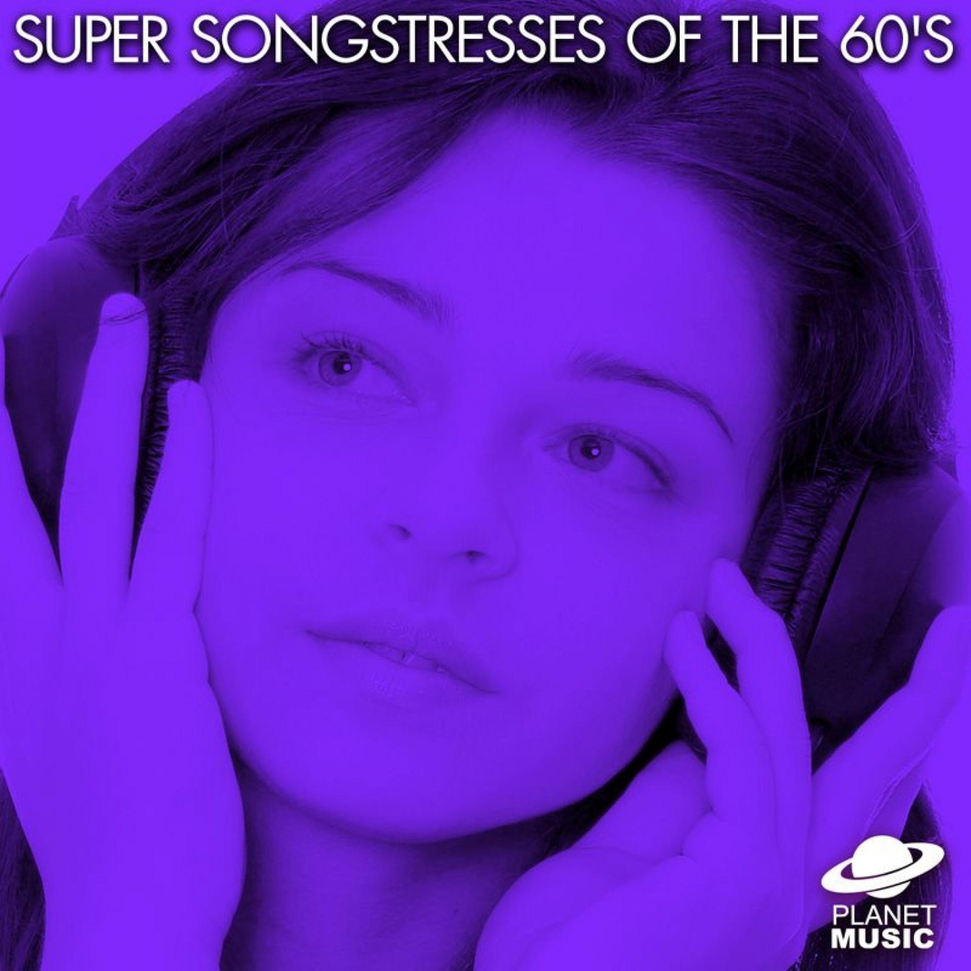 Постер альбома Super Songstresses of the 60's