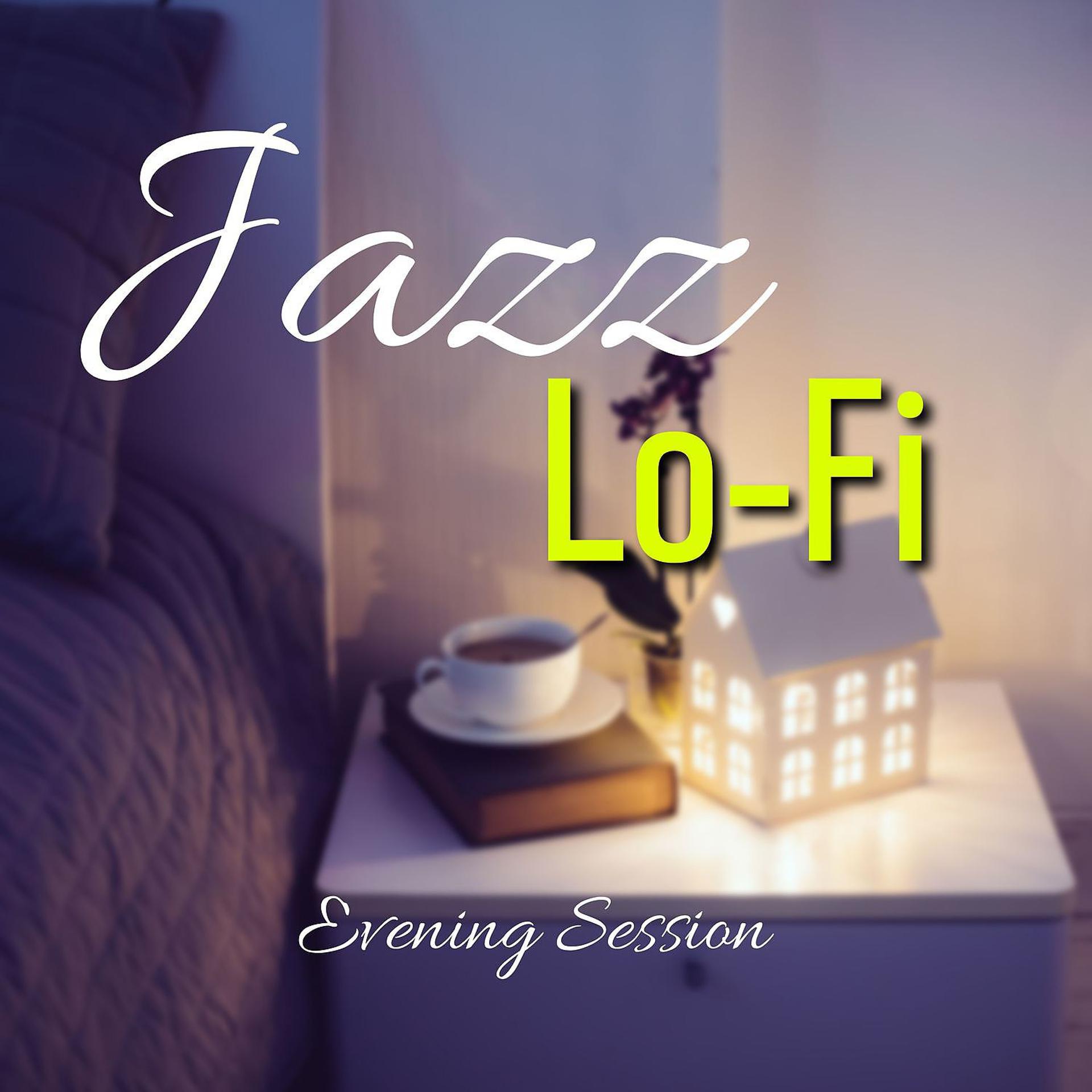 Постер альбома Jazz Lo-Fi, Evening Session
