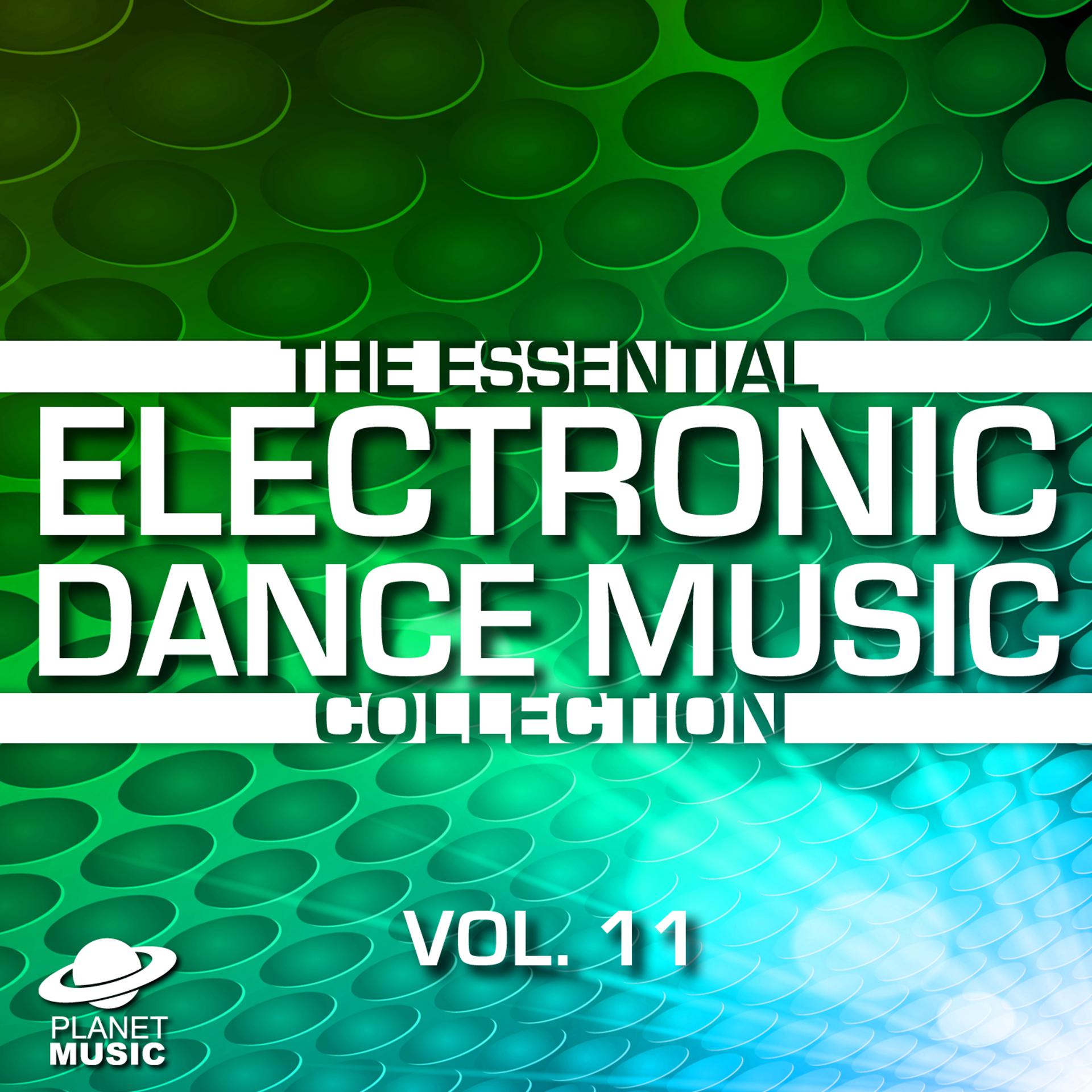 Постер альбома The Essential Electronic Dance Music Collection, Vol. 11