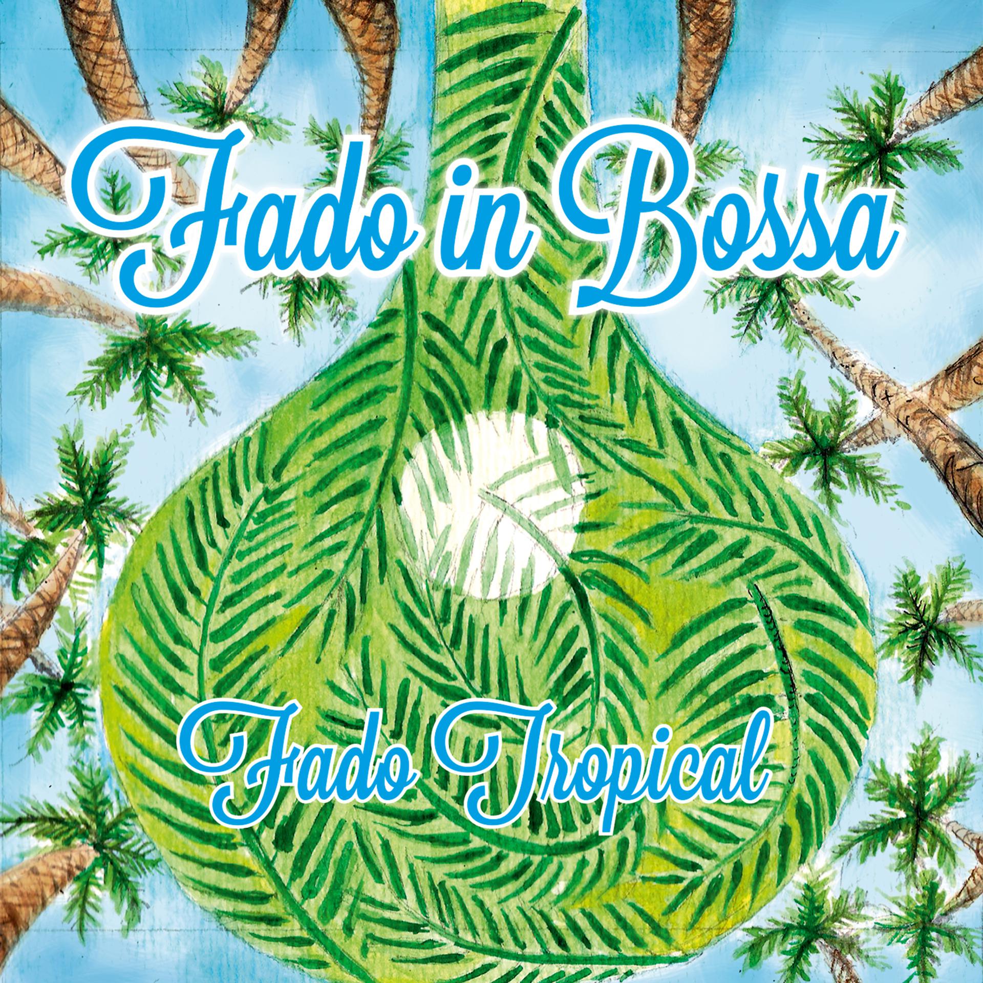 Постер альбома Fado Tropical