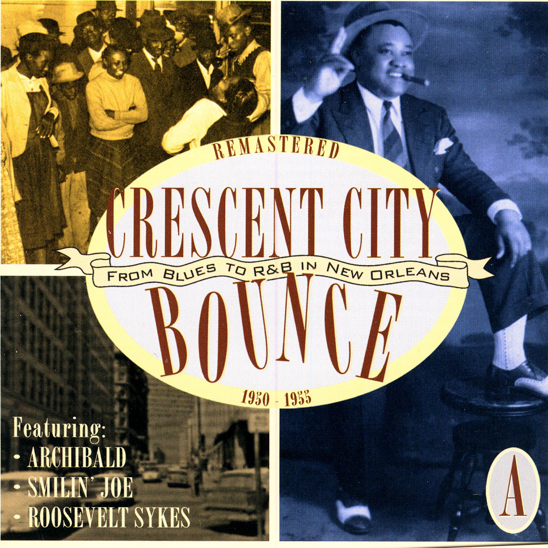 Постер альбома Crescent City Bounce: From Blues To R&B In New Orleans, CD A