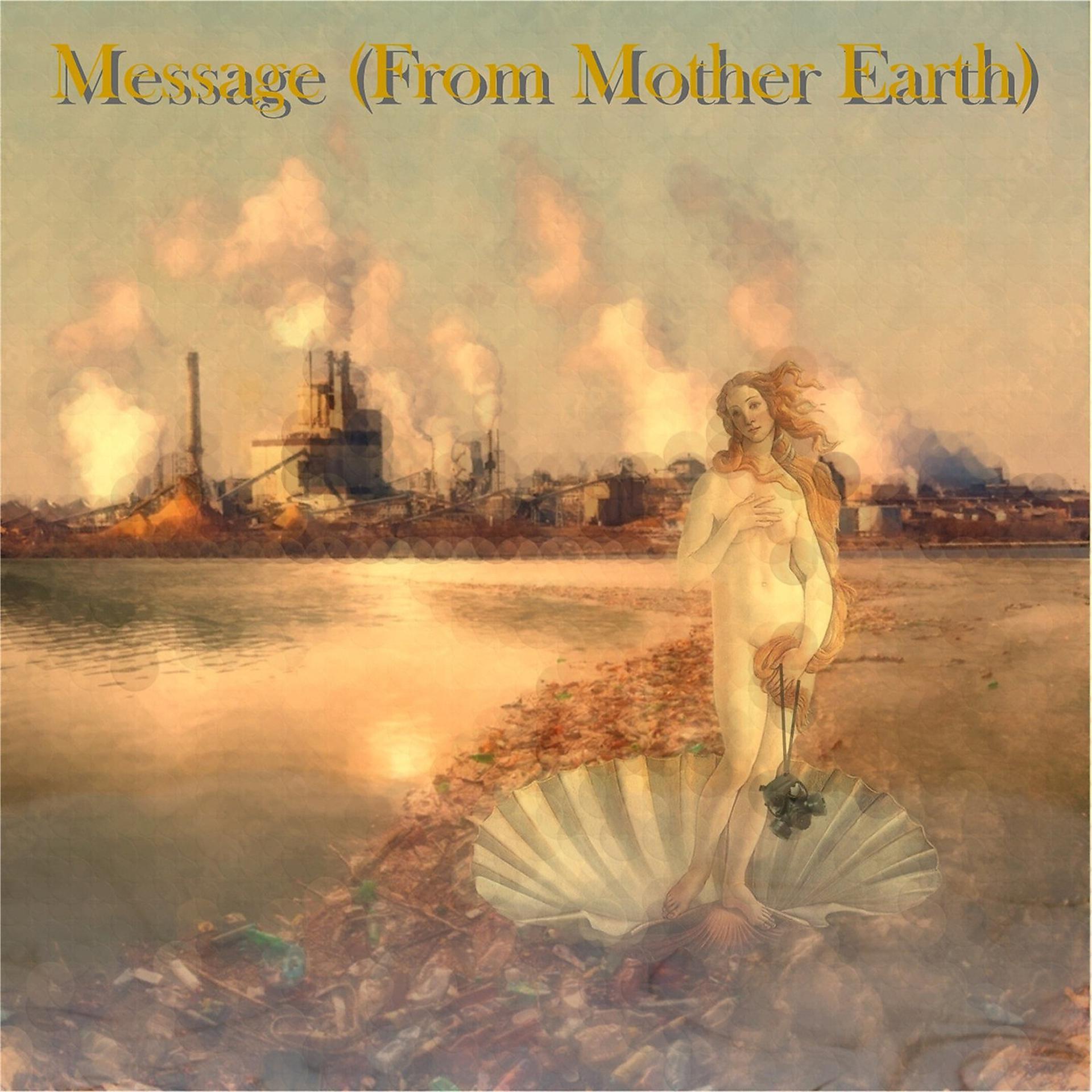 Постер альбома Message (From Mother Earth)