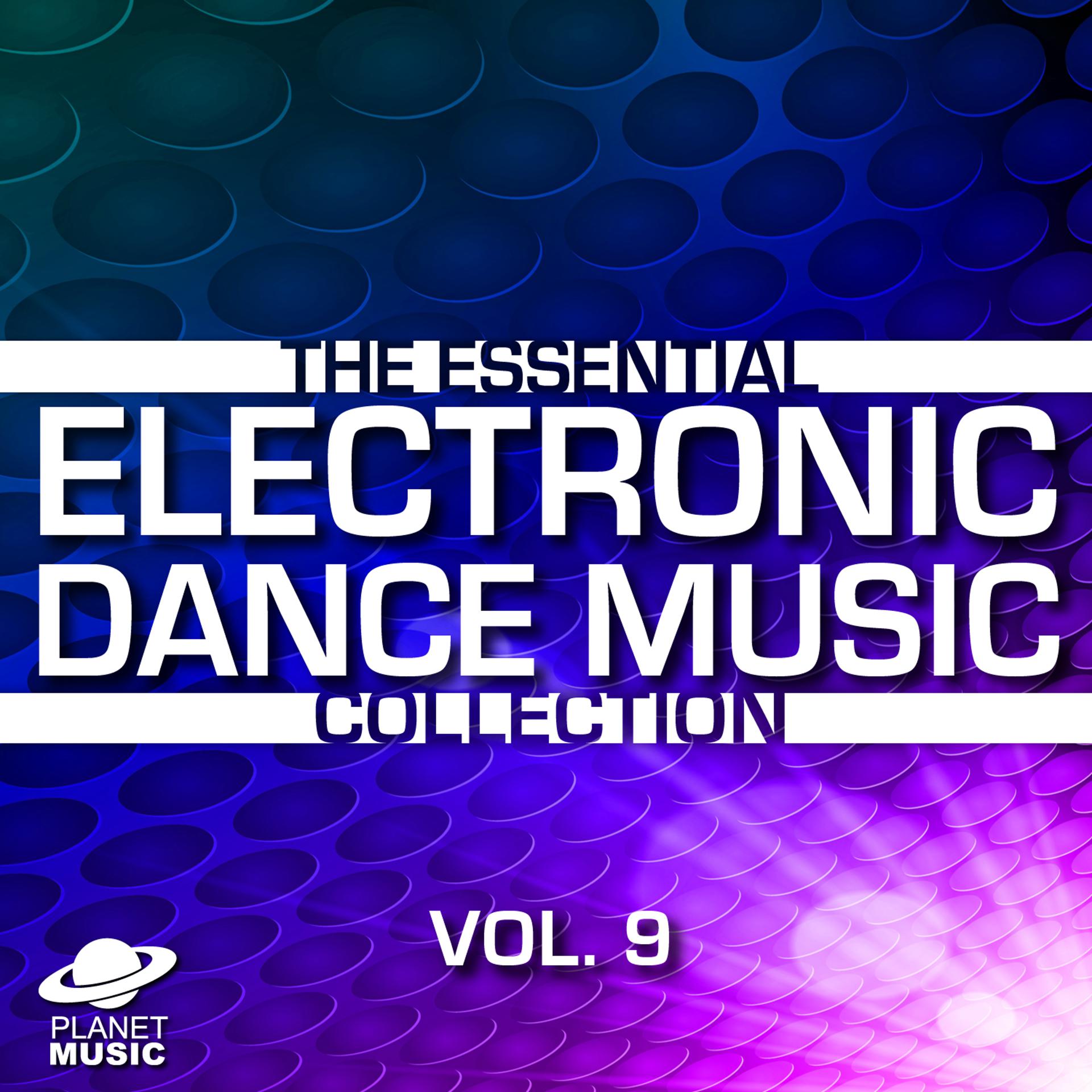 Постер альбома The Essential Electronic Dance Music Collection, Vol. 9