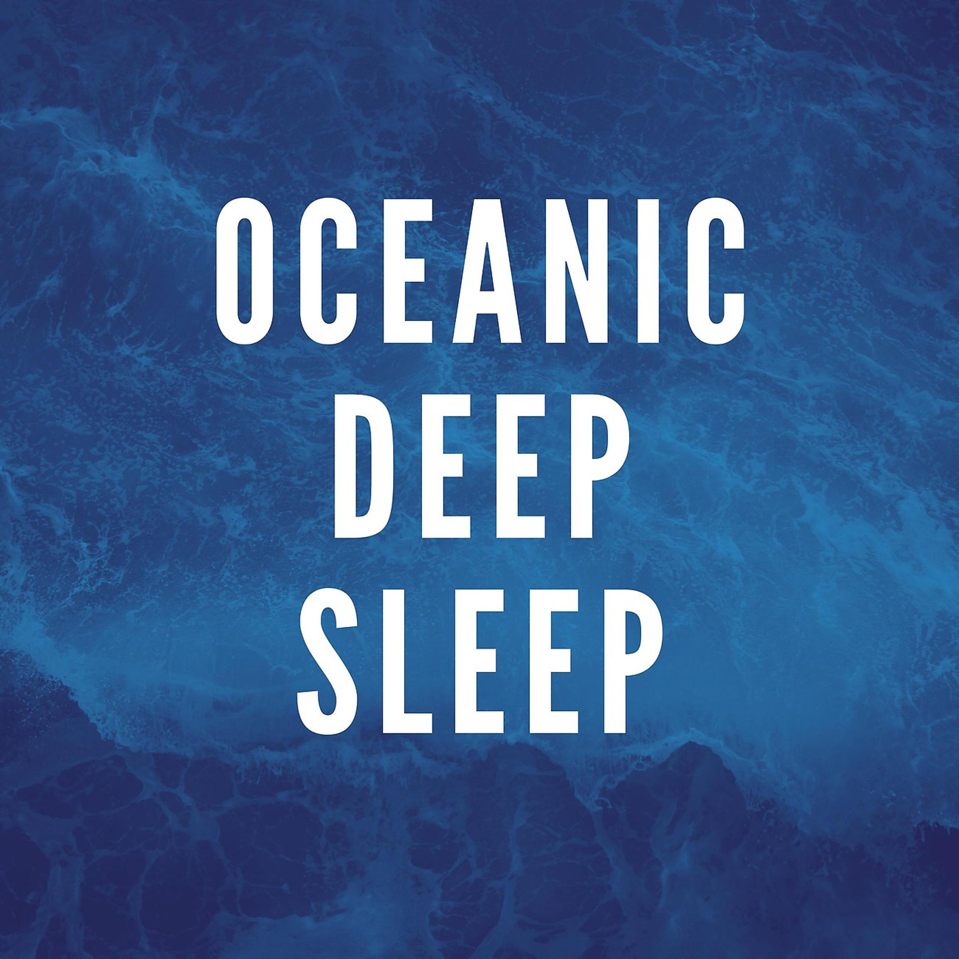 Постер альбома Oceanic Deep Sleep
