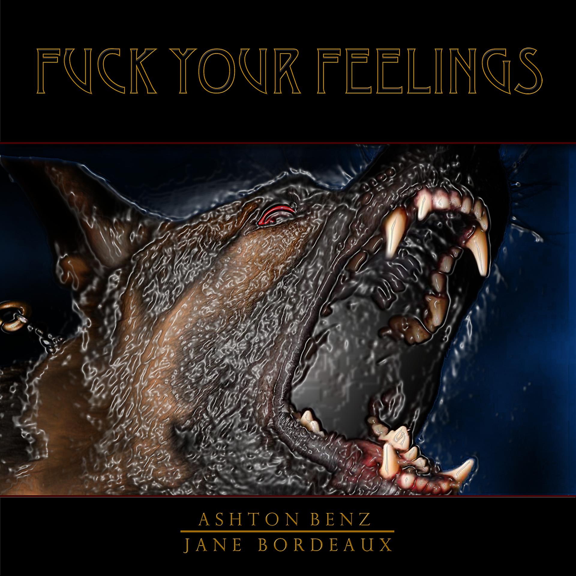Постер альбома Fuck Your Feelings