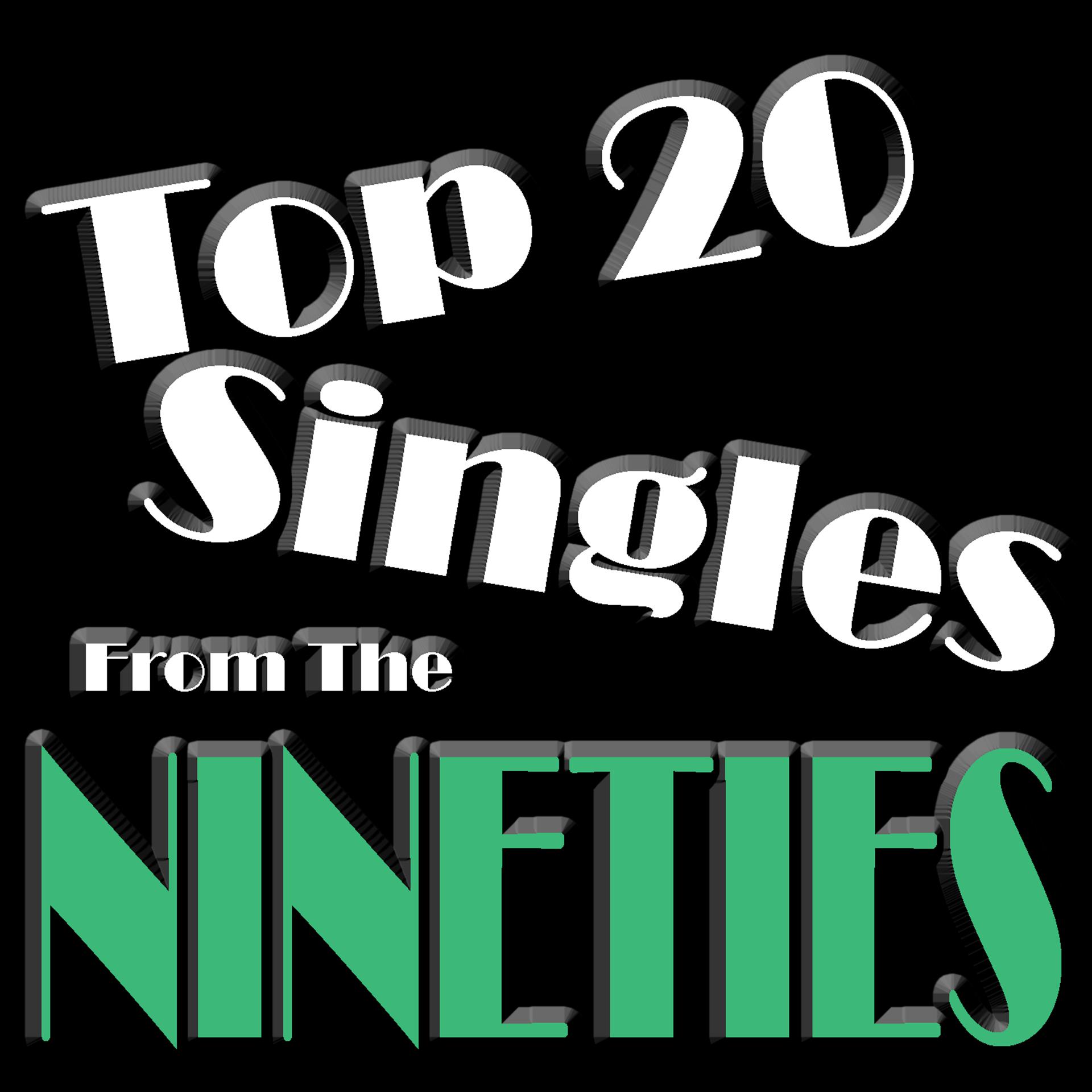 Постер альбома Top 20 Singles Of The Nineties