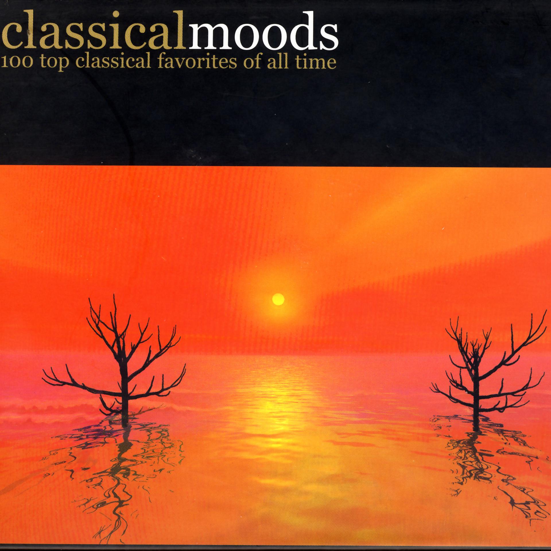 Постер альбома Classical Moods - 100 Top Classical Favorites of All Time
