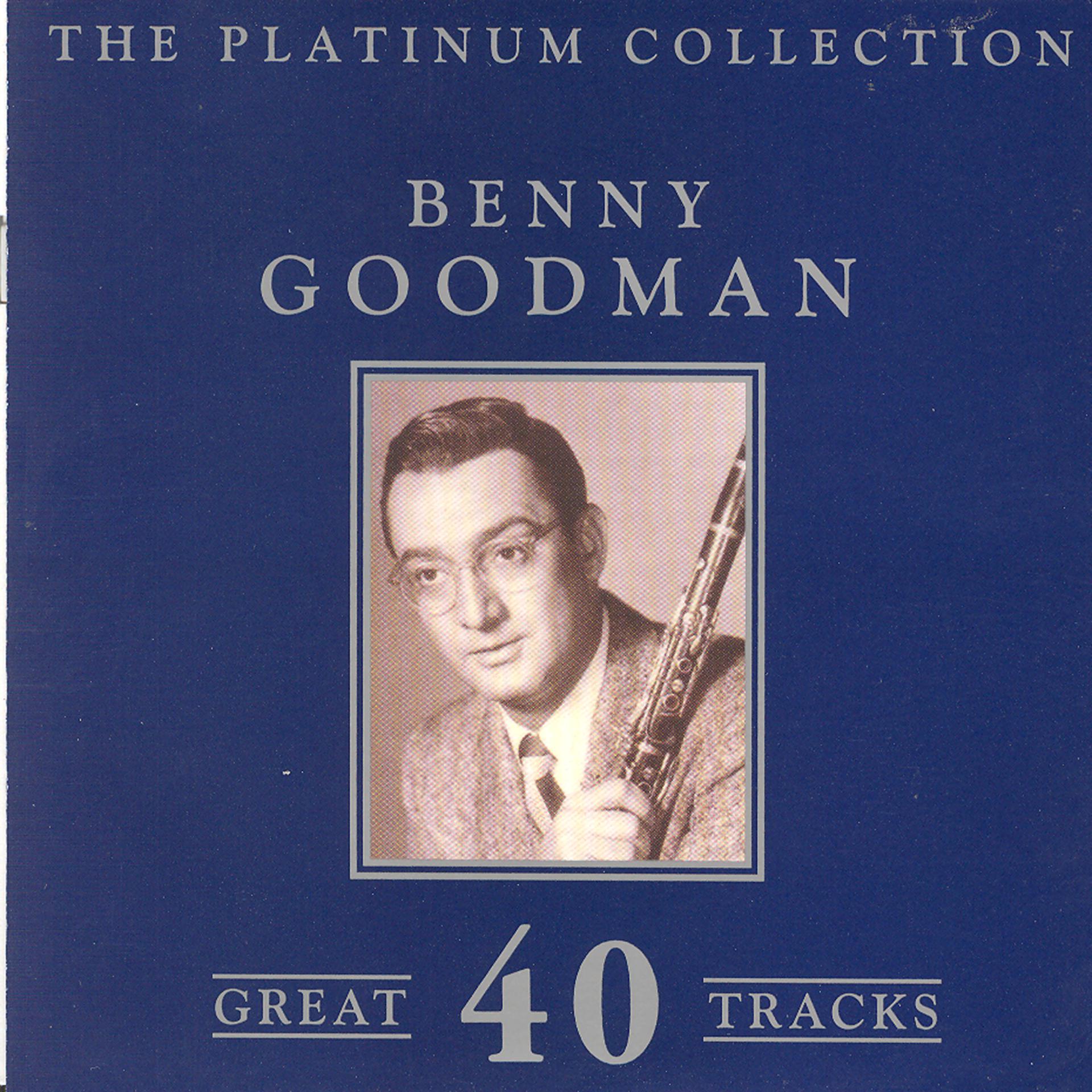 Постер альбома The Platinum Collection - Benny Goodman