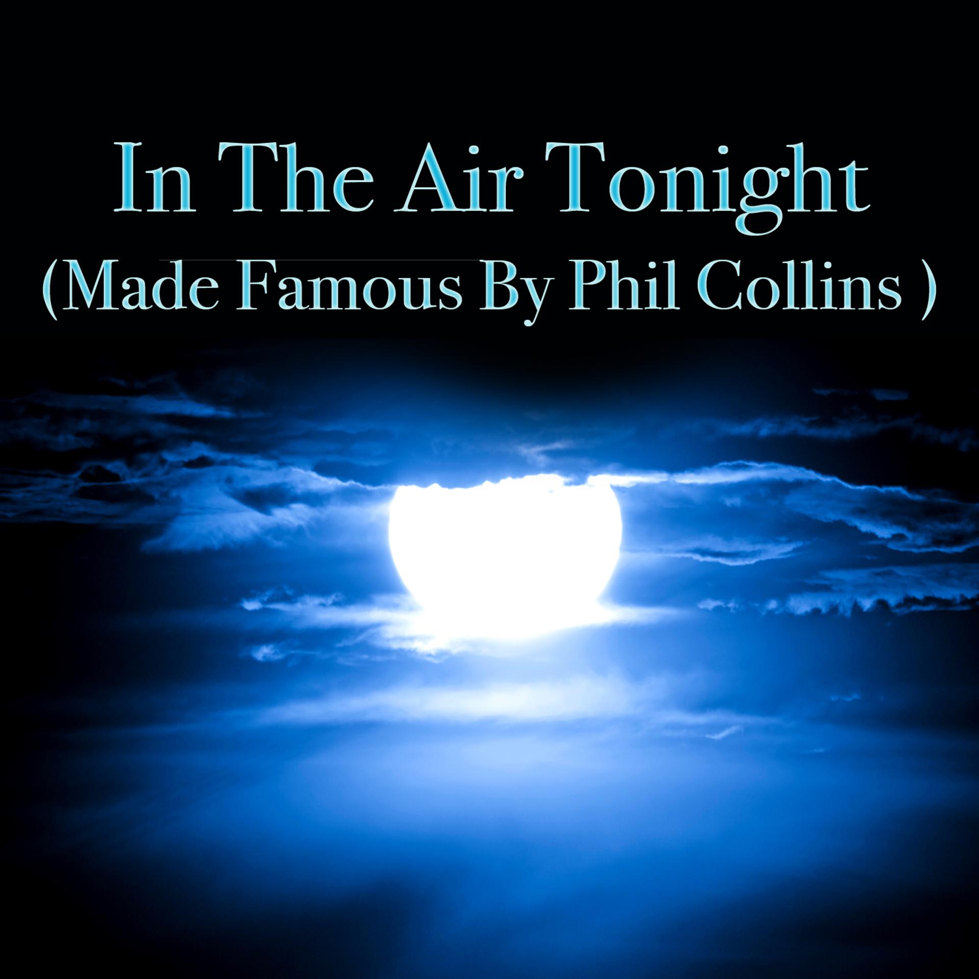 Постер альбома In The Air Tonight (Made Famous by Phil Collins)