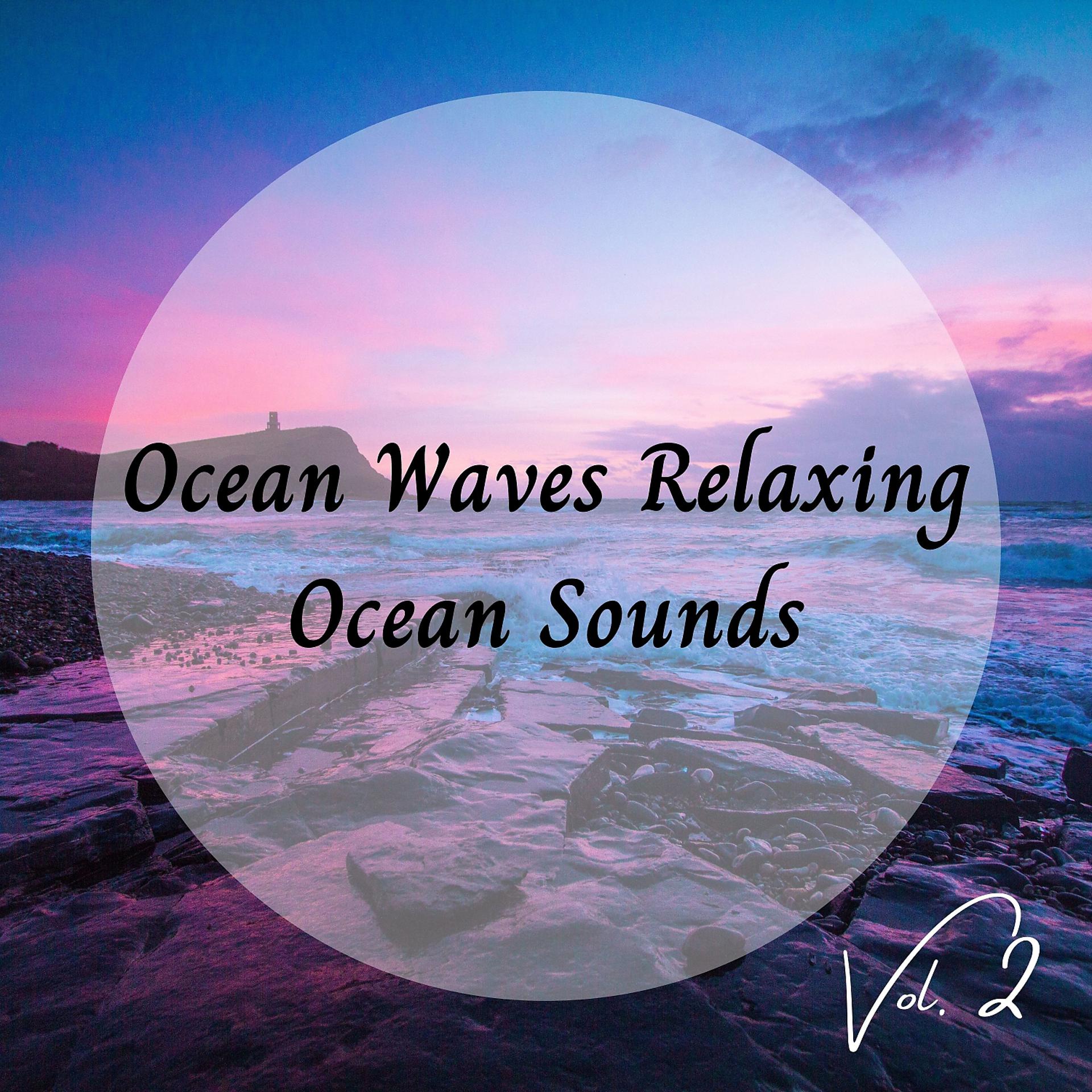 Постер альбома Ocean Waves Relaxing Ocean Sounds Vol. 2