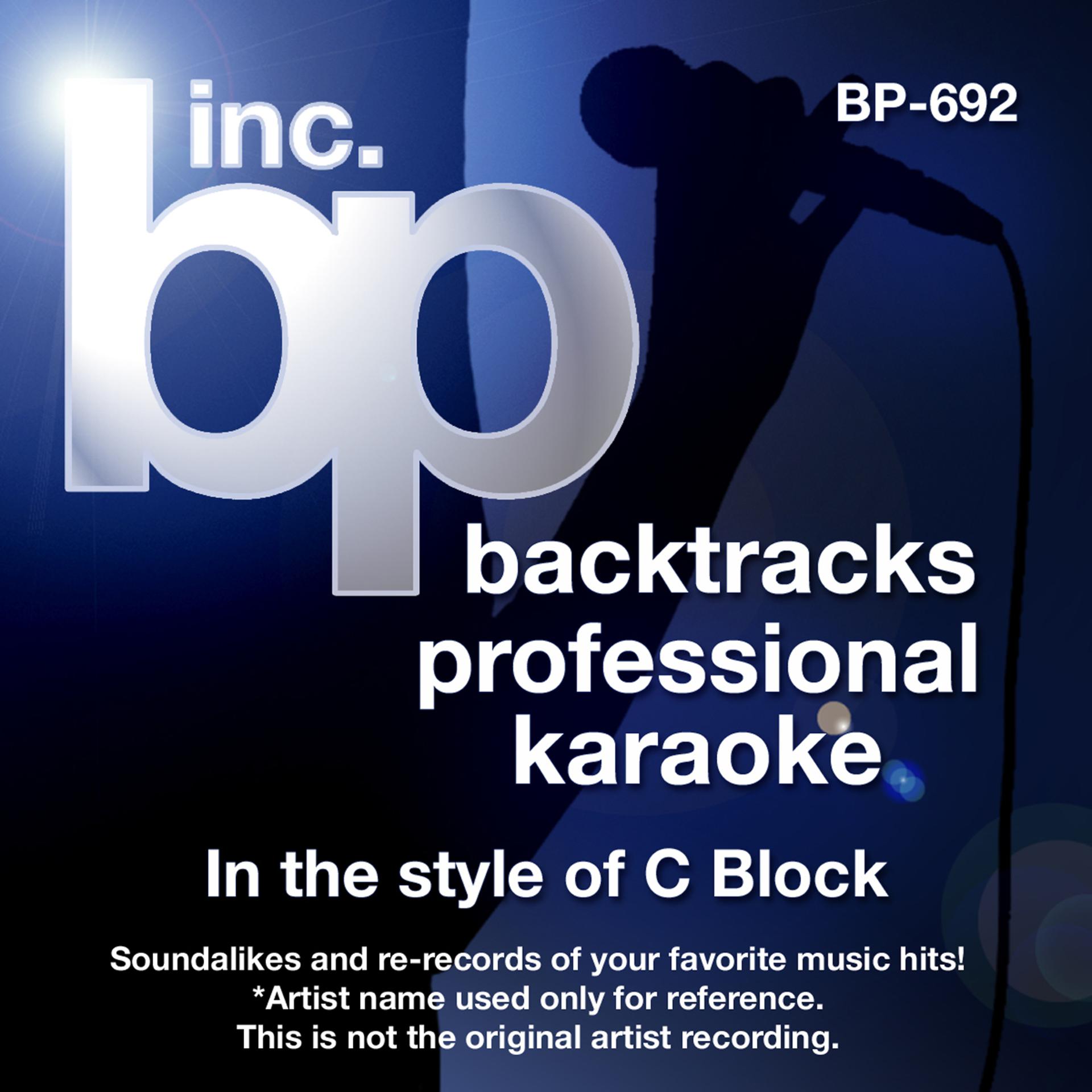 Постер альбома Karaoke - In the Style of C Block (Karaoke Version)