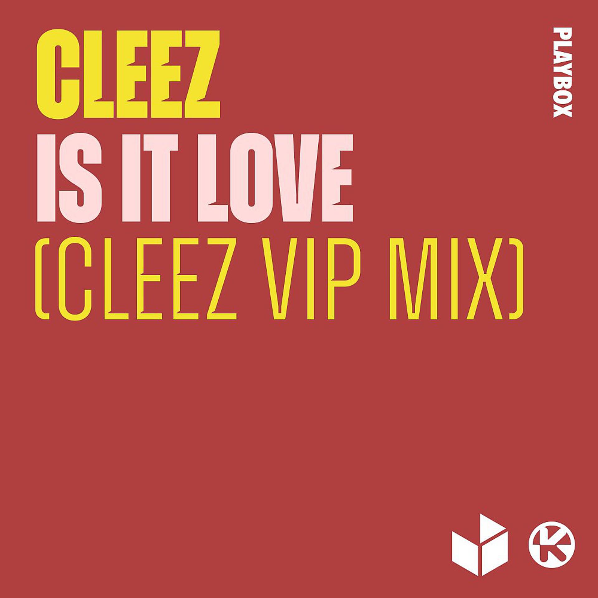 Постер альбома Is It Love (Cleez VIP Mix)
