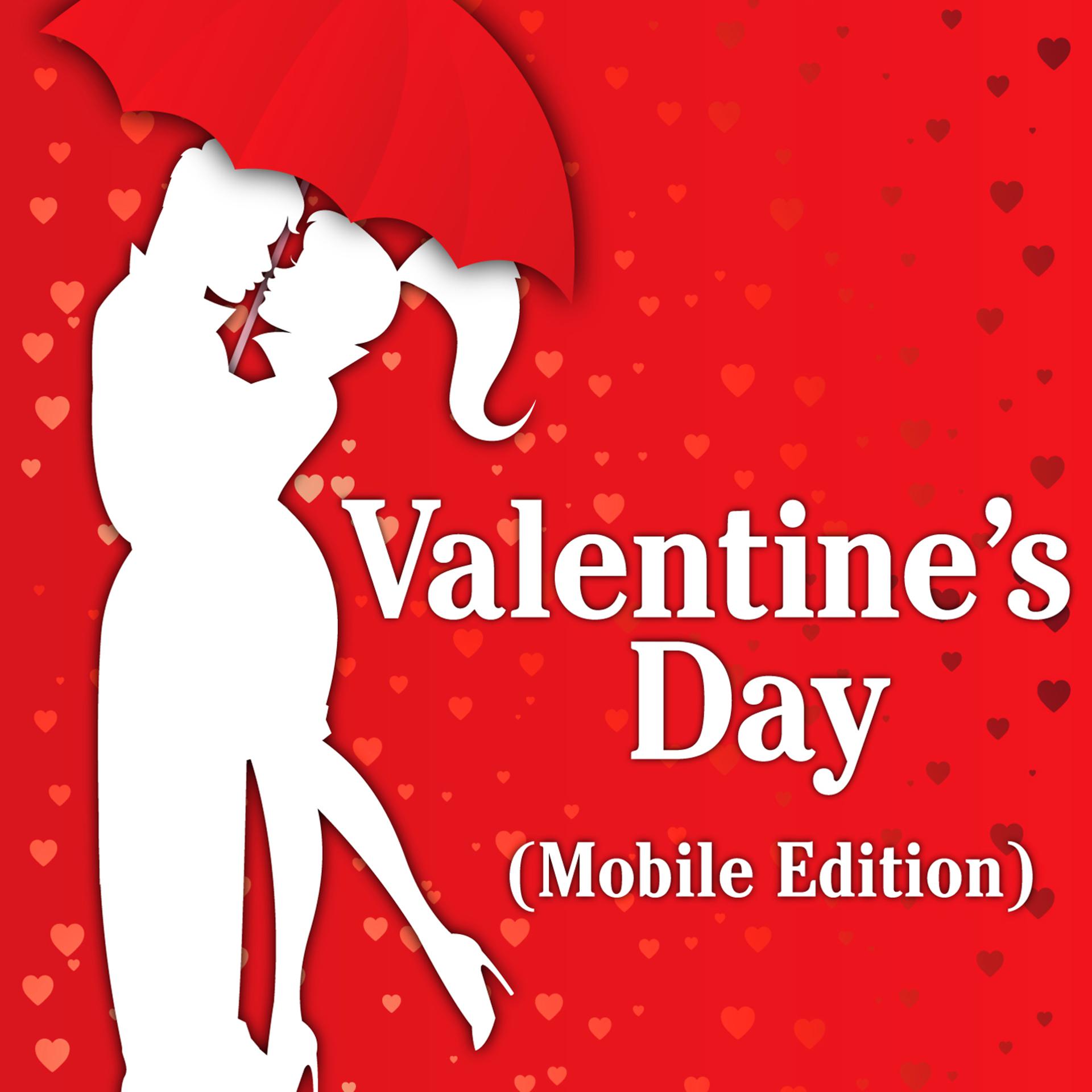 Постер альбома Valentine's Day (Mobile Edition)