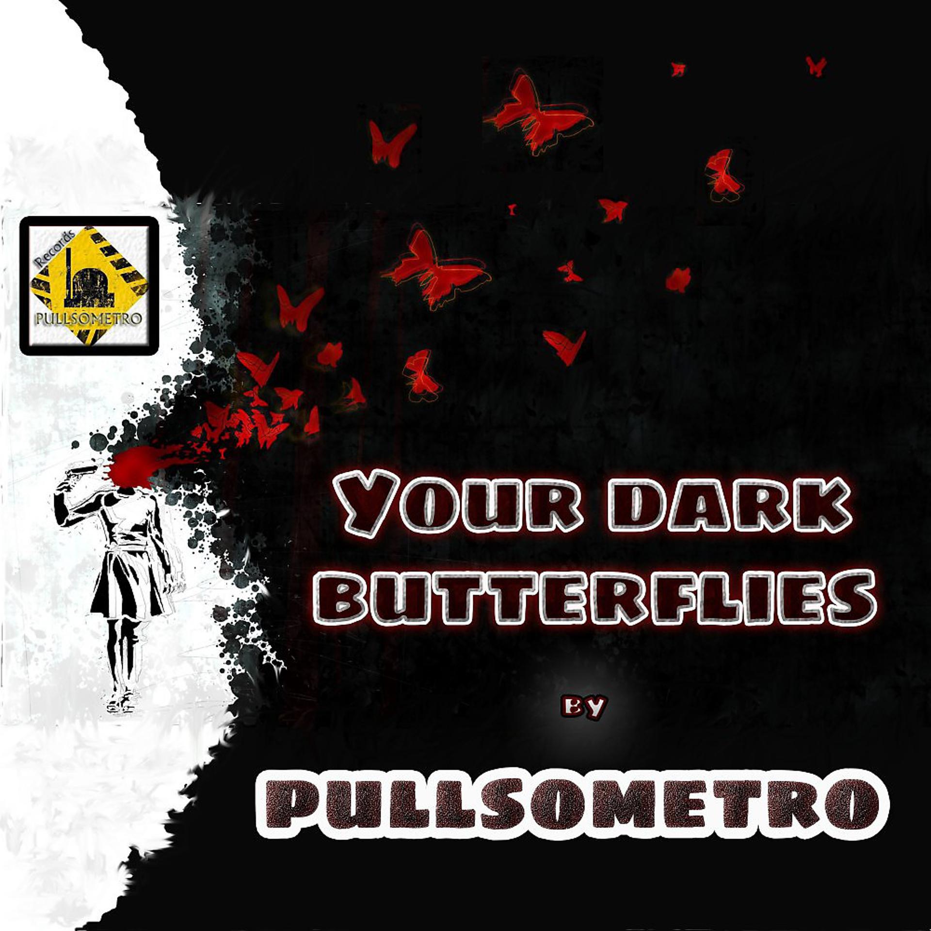 Постер альбома Your Dark Butterflies