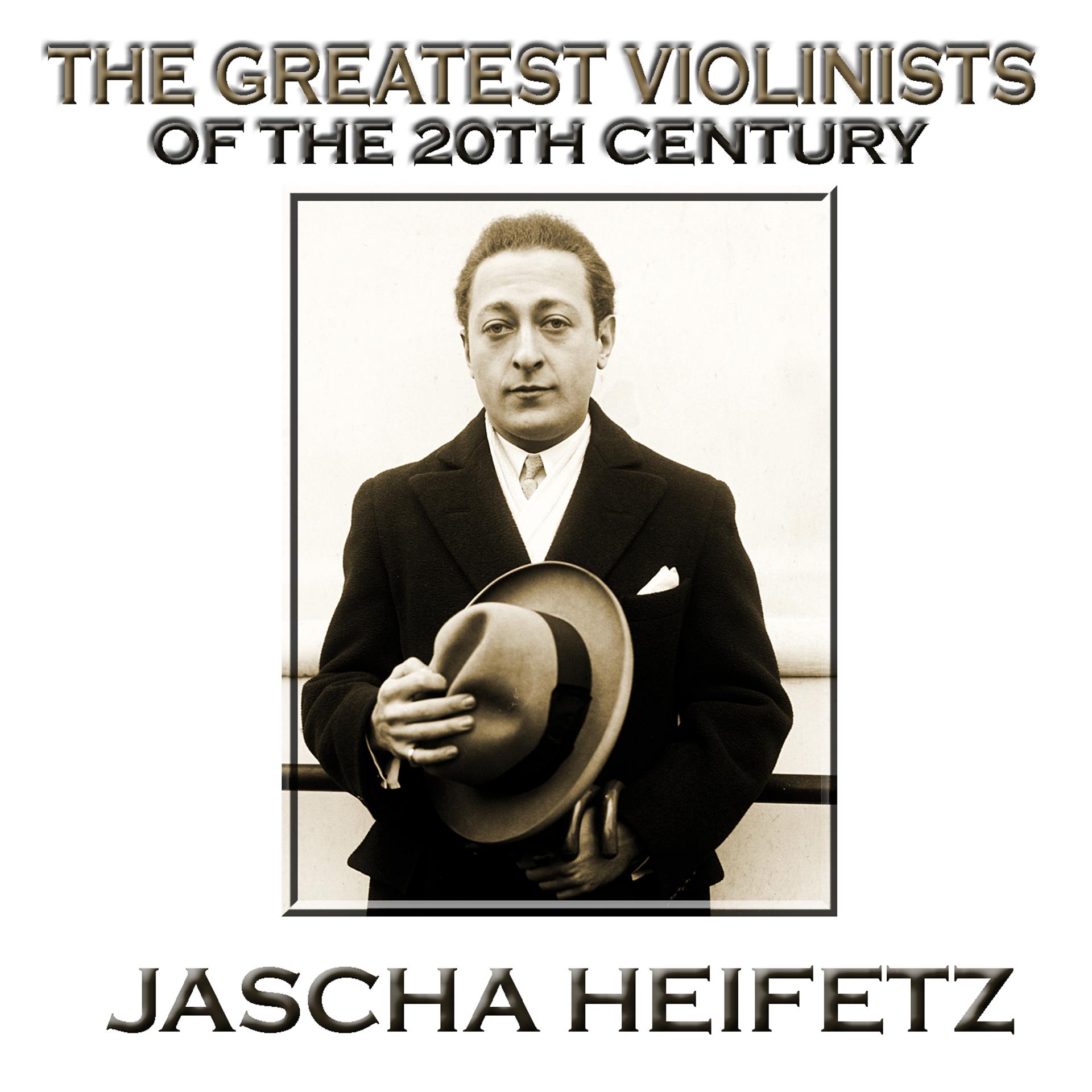 Постер альбома The Greatest Violinists Of The 20th Century - Jascha Heifitz