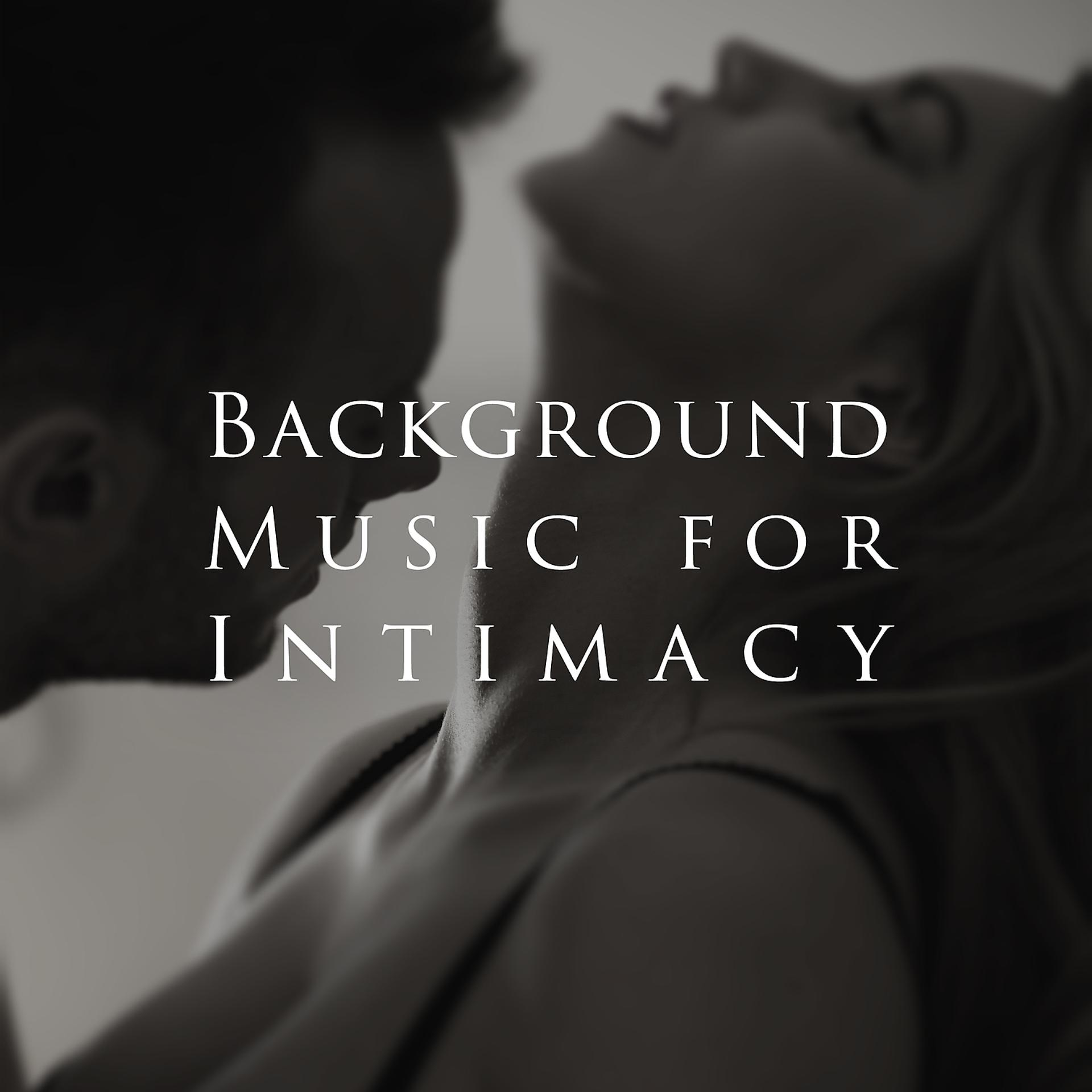 Постер альбома Background Music for Intimacy: Piano Instrumental, Best Emotional and Romantic Jazz Music, Total Relaxation