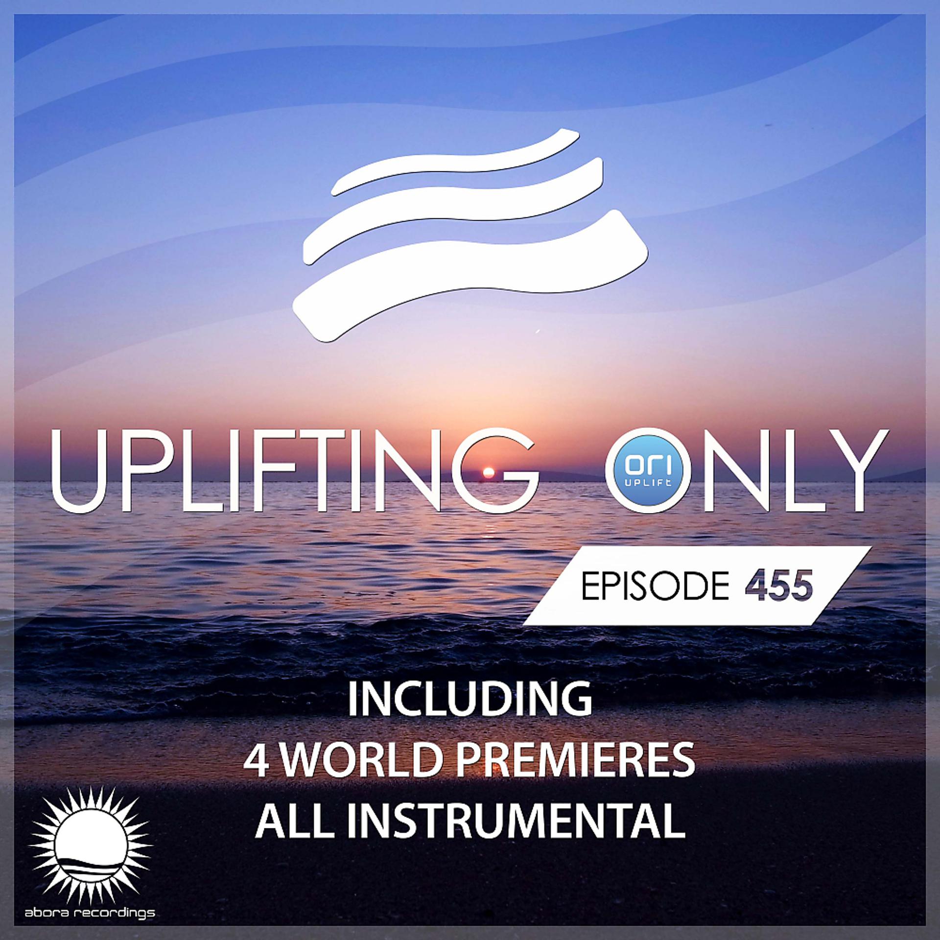 Постер альбома Uplifting Only 455: No-Talking DJ Mix [All Instrumental] (Oct. 2021) [FULL]