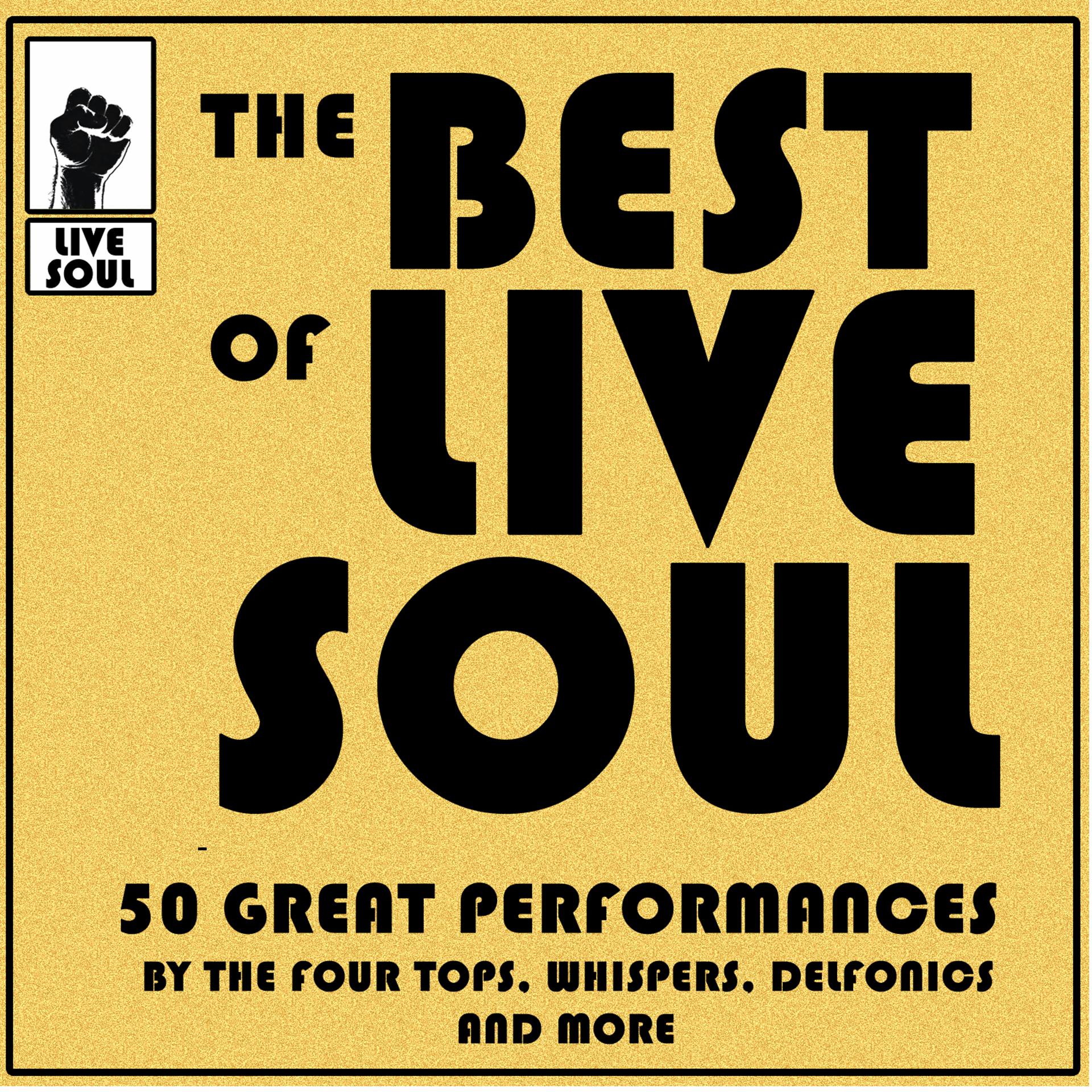 Постер альбома The Best of Live Soul: 50 Great Performances by The Four Tops, Whispers, Delfonics and More