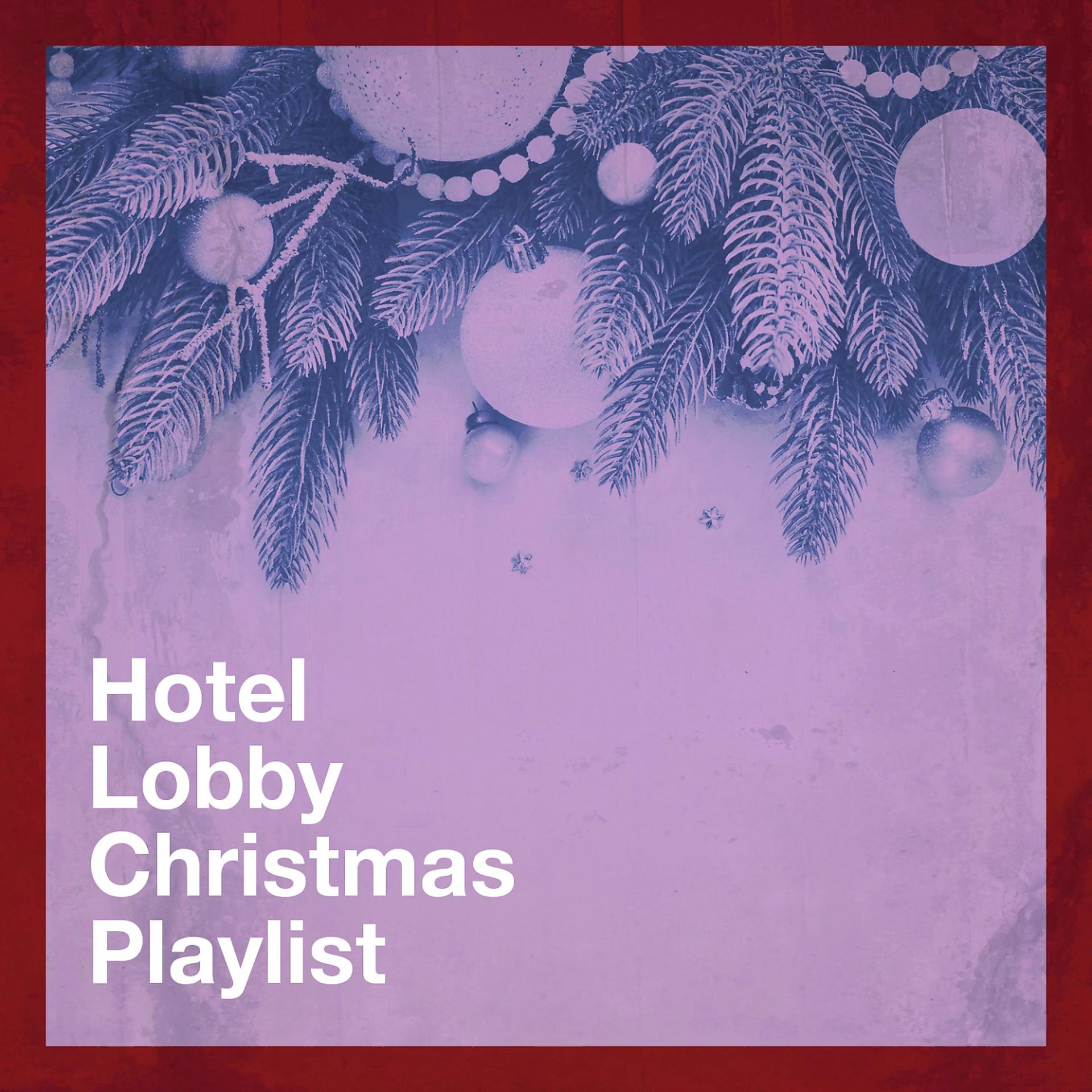 Постер альбома Hotel Lobby Christmas Playlist